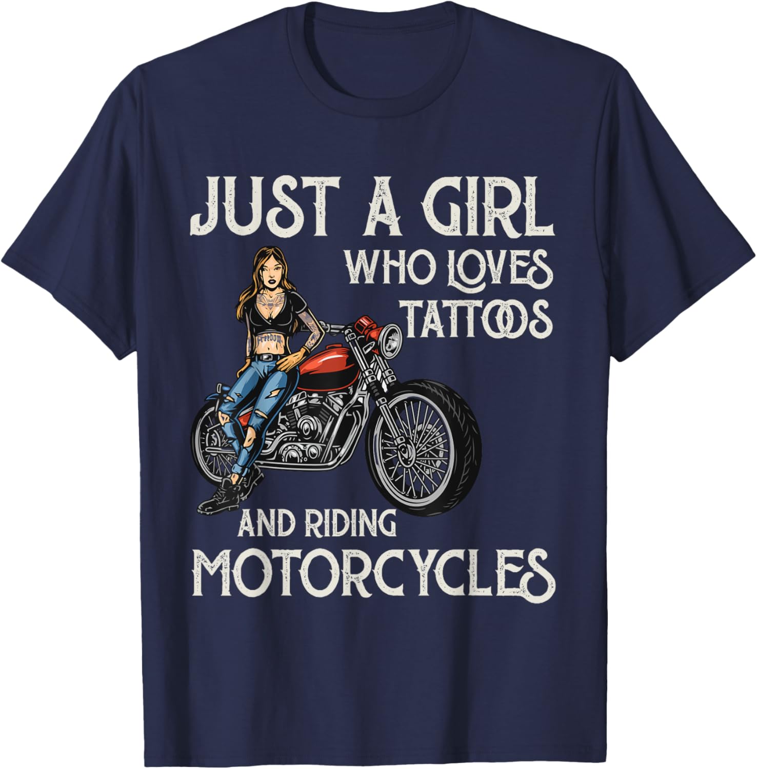 Just a Girl Who Loves Tattoos and Riding Motorcycles T-Shirt - T-Shirt | Navy
