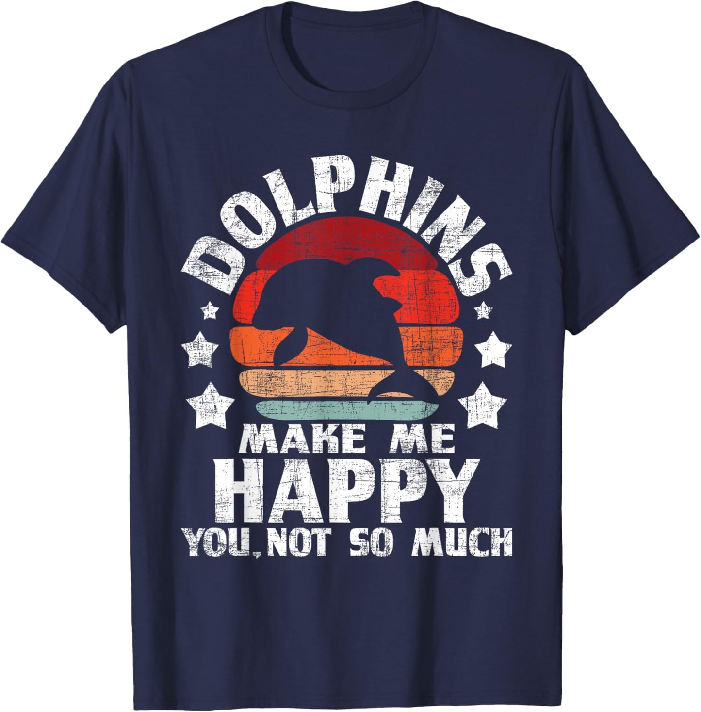 Dolphins Make Me Happy - Dolphin Lover Sea Marine Biologist T-Shirt - T-Shirt | Navy