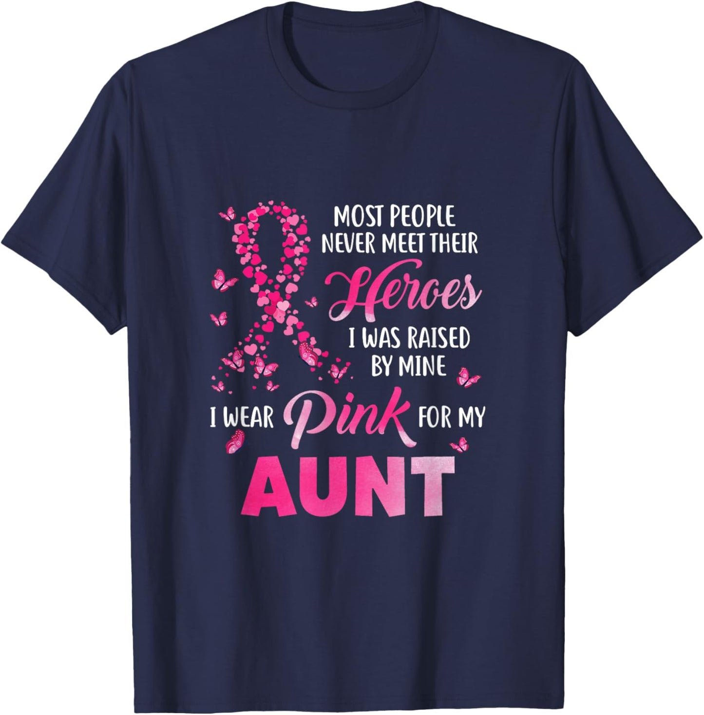 My Heroes I Wear Pink For My Aunt Breast Cancer Awareness T-Shirt - T-Shirt | Navy