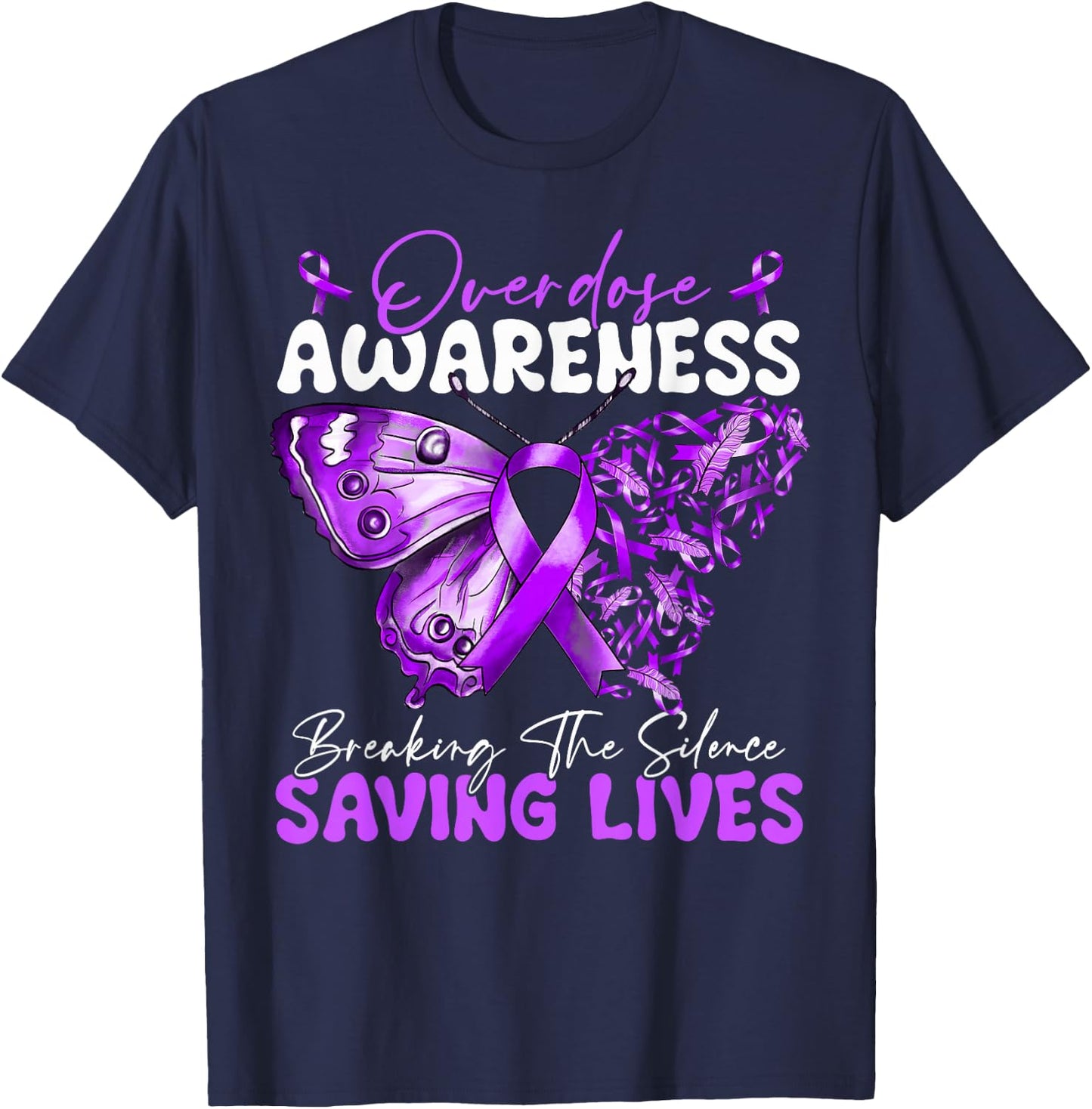 Overdose Awareness Month Breaking The Silence Saving Lives T-Shirt - T-Shirt | Navy