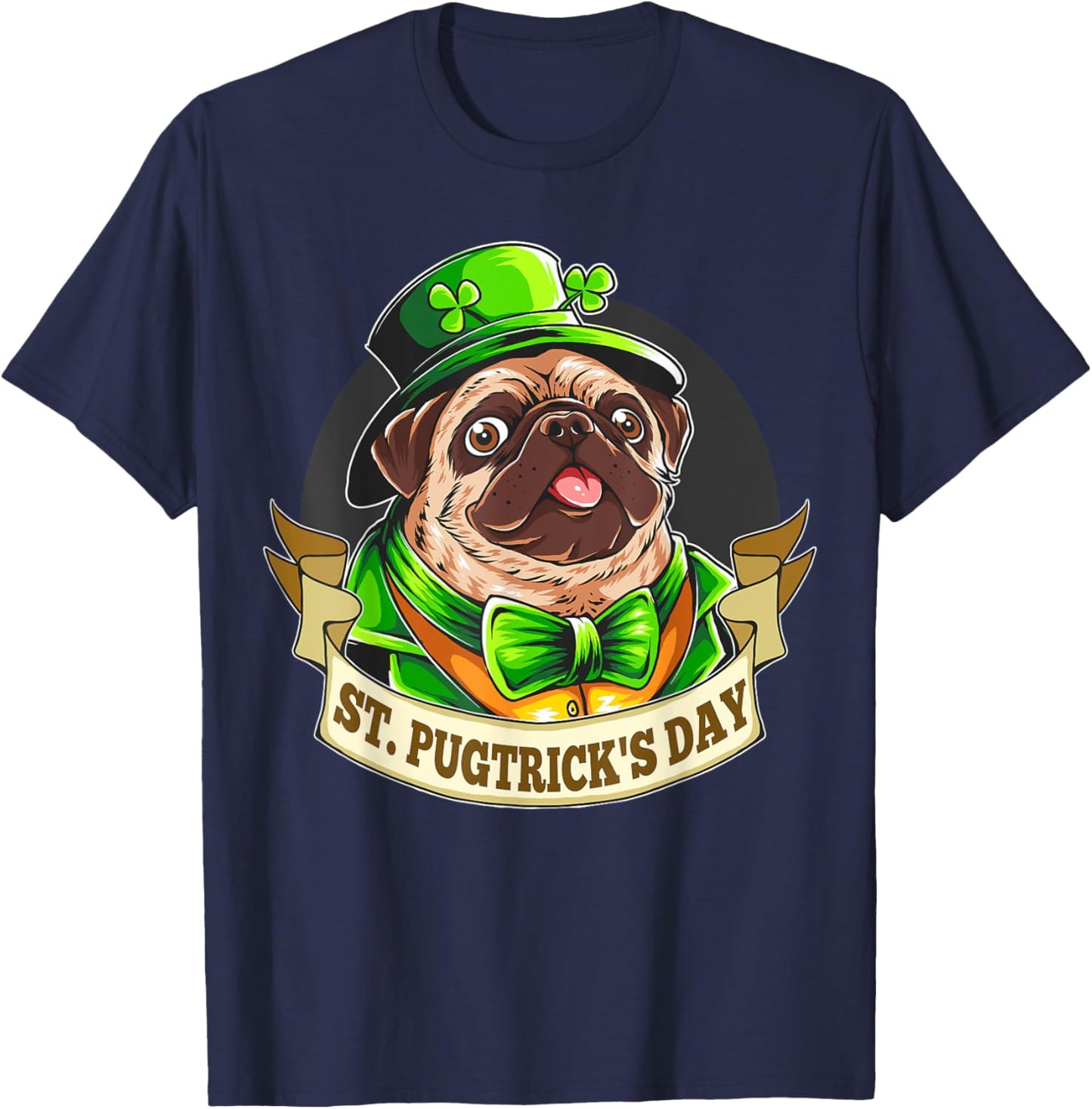 St. Pugtricks Day Pug with a Leprechaun Hat & Shamrock T-Shirt - T-Shirt | Navy