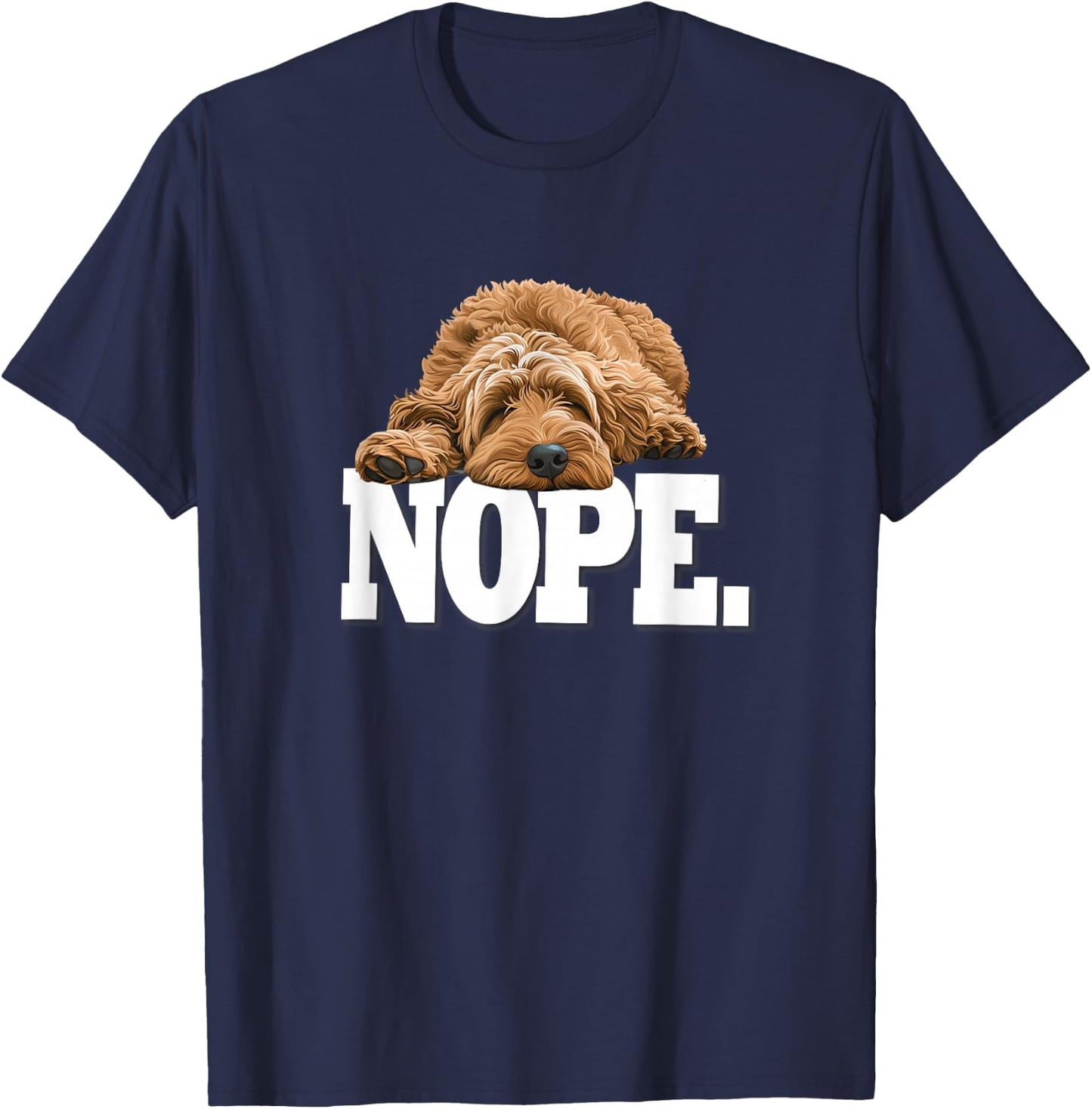 & Funny NOPE Napping Goldendoodle Doodle Lover T-Shirt - T-Shirt | Navy