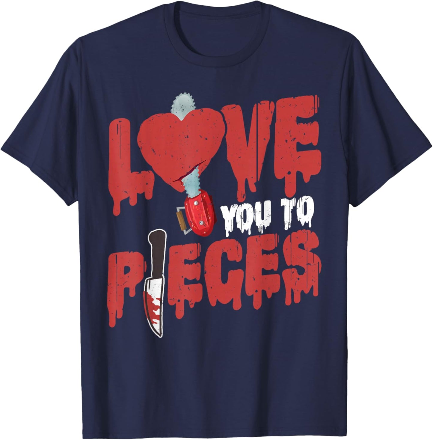 Scary Horror Movie Heart Chain Saw Love You To Pieces T-Shirt - T-Shirt | Navy