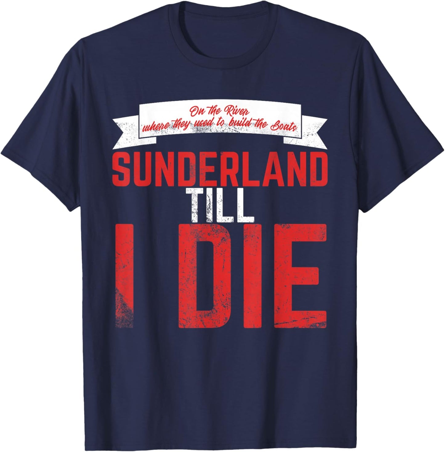 Sunderland Till I Die / Sunderland Football Fan Shirt T-Shirt - T-Shirt | Navy