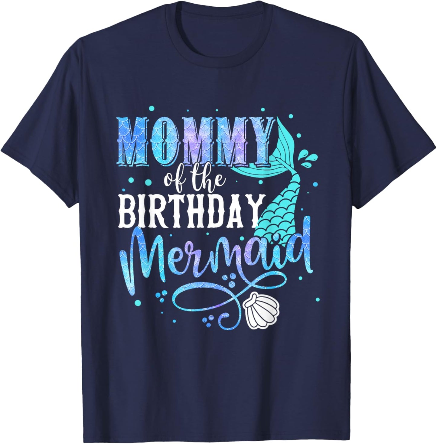 Mommy Of The Birthday Mermaid Family Matching Party Squad T-Shirt - T-Shirt | Navy