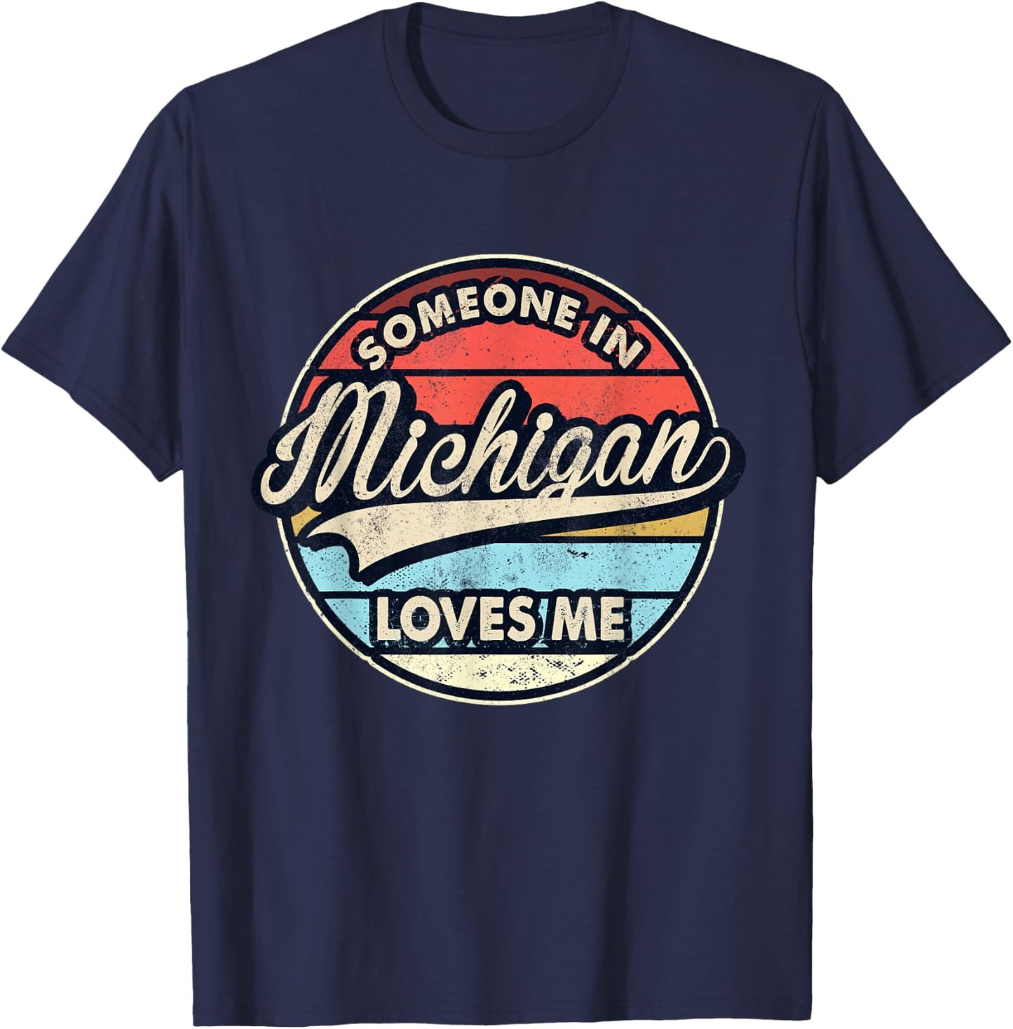 Someone in Michigan Loves Me US State Cool Retro T-Shirt - T-Shirt | Navy