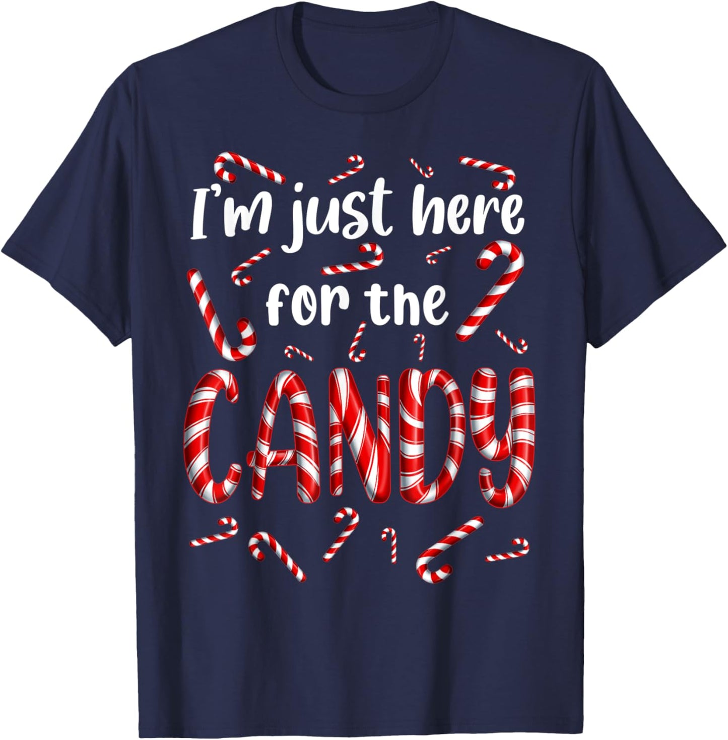 I'm just here for the Candy Cane Sweets Tester Gift T-Shirt - T-Shirt | Navy