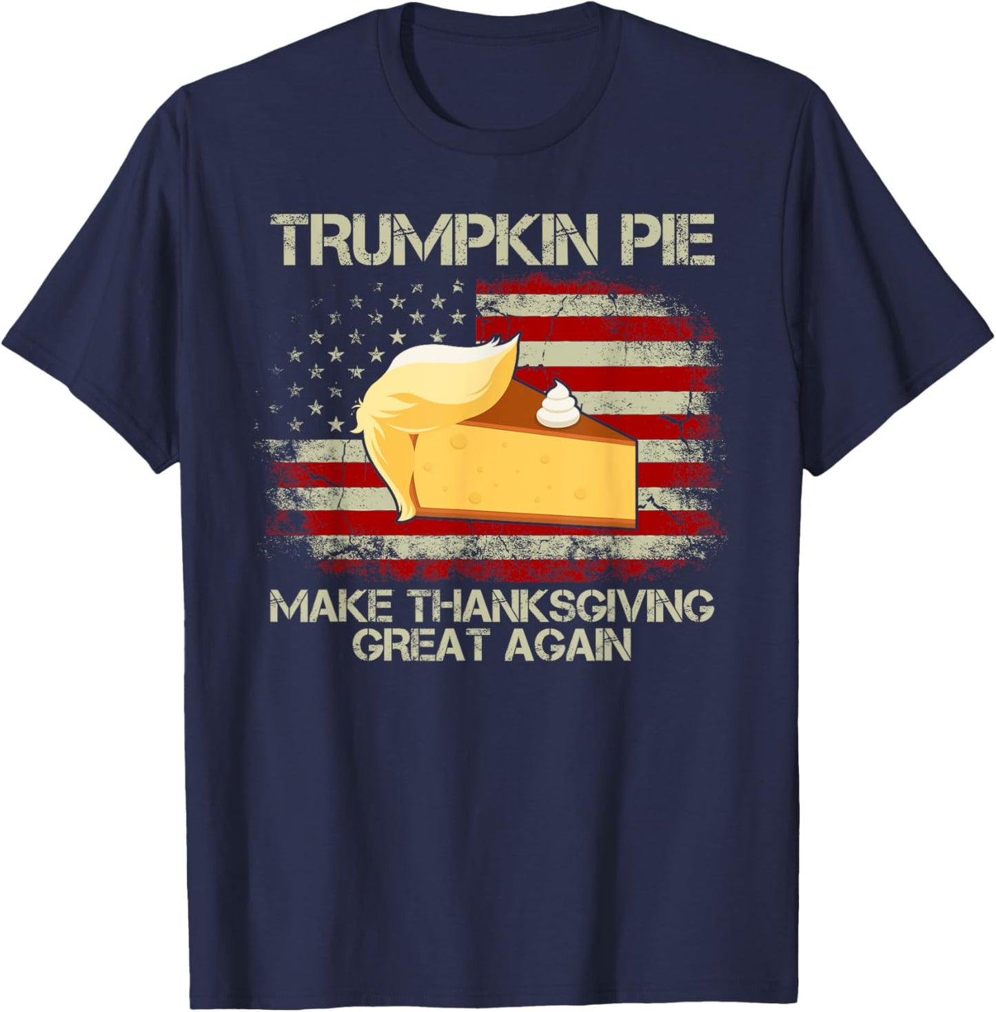 Vintage USA Flag Trumpkin Pie Make Thanksgiving Great Again Men T-Shirt - T-Shirt | Navy