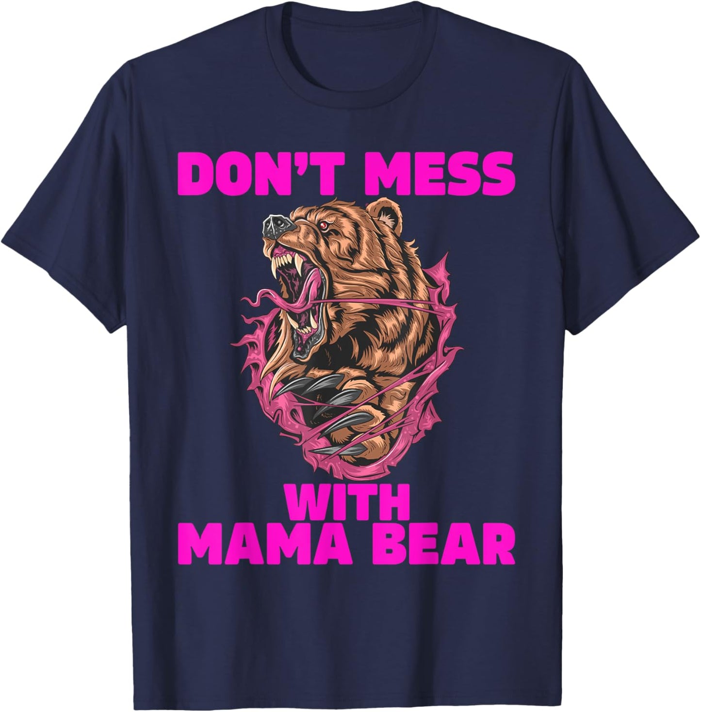 Mama Bear Don't Mess With Mama Bear T-Shirt - T-Shirt | Navy