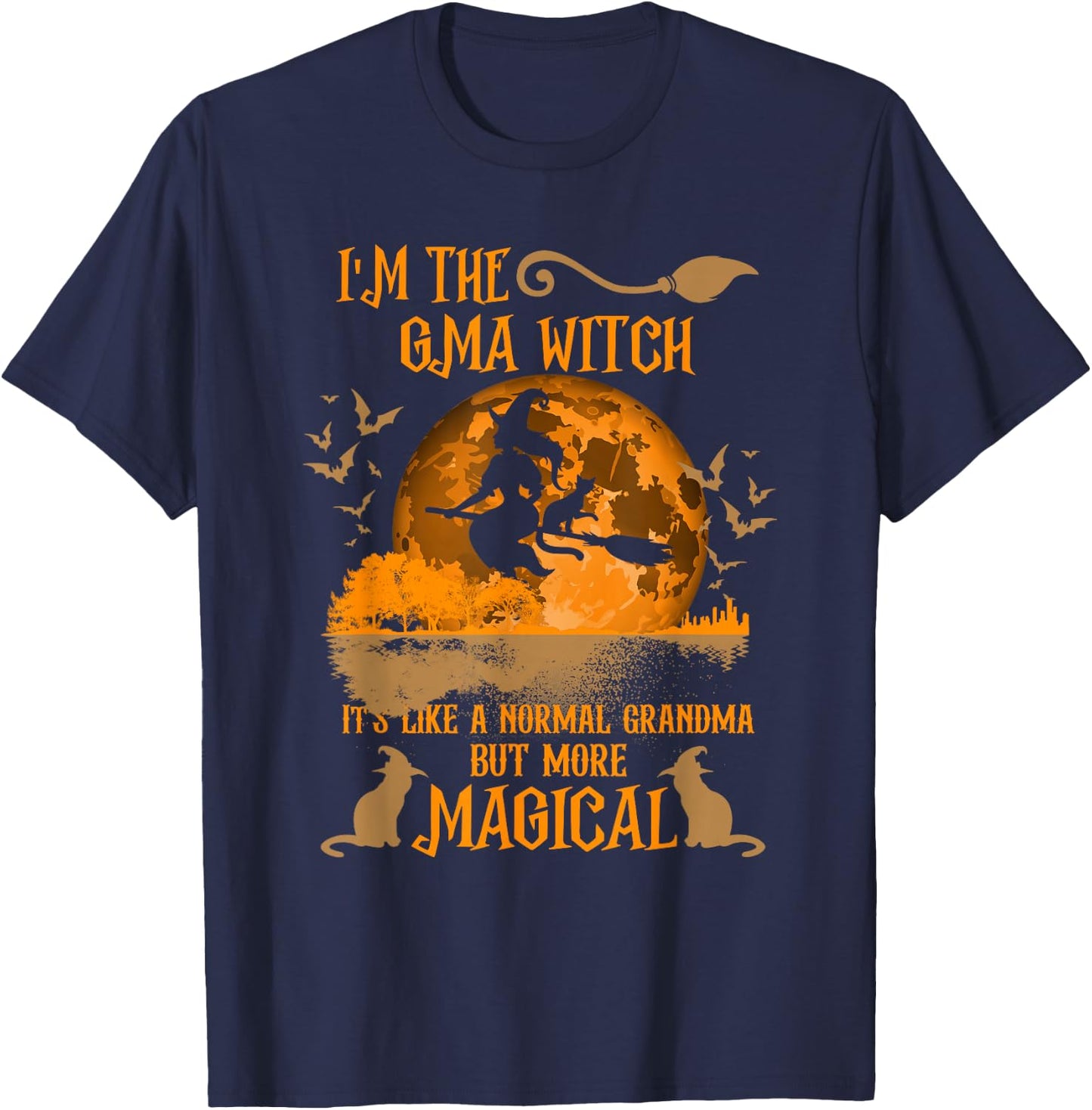 I'm The Gma Witch Like A Normal Grandma Halloween T-Shirt - T-Shirt | Navy