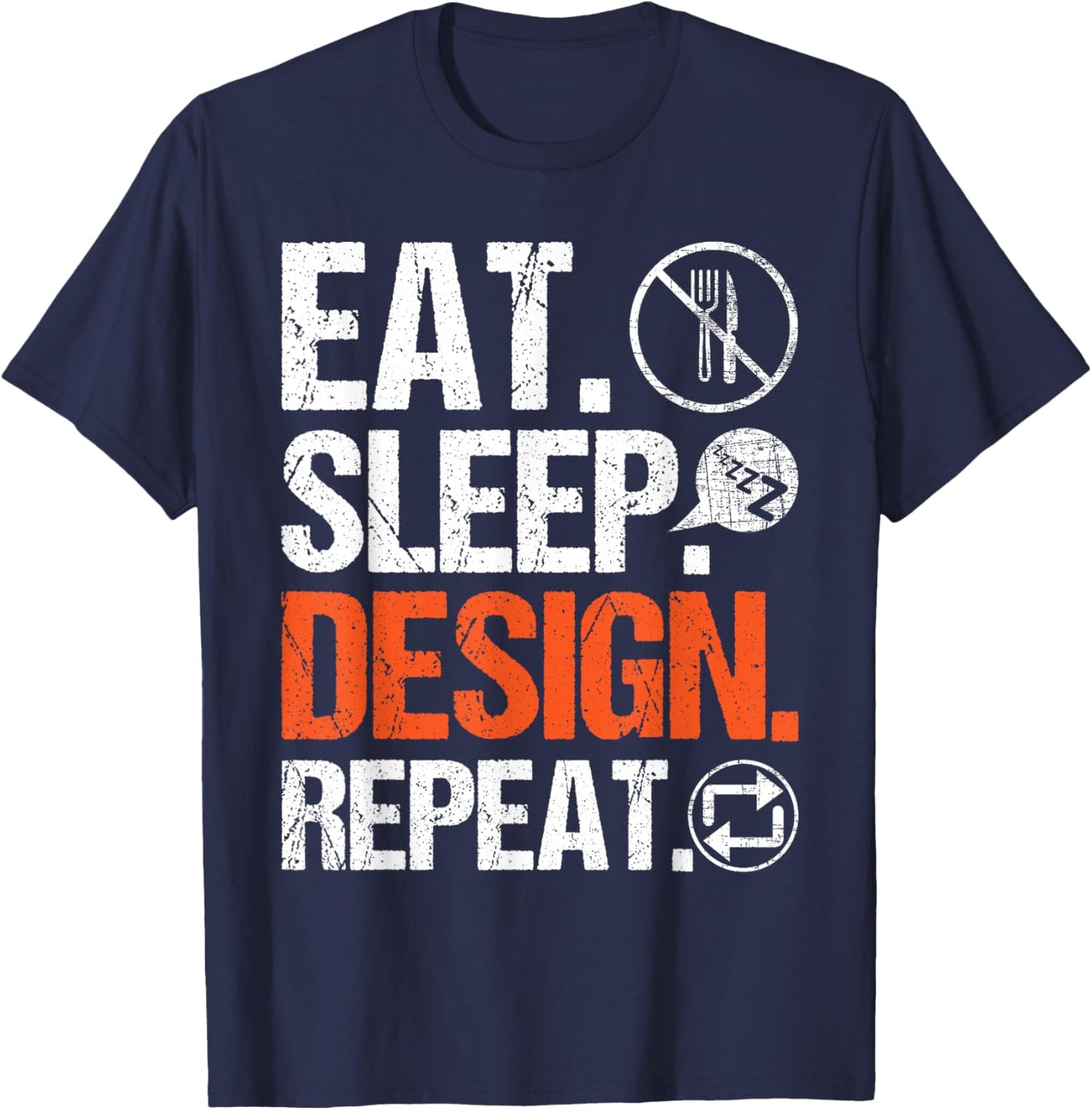 Eat Sleep Design Repeat - Architect Architecture Artwork T-Shirt - T-Shirt | Navy