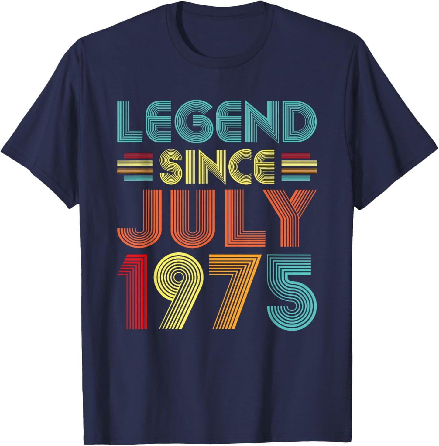 Legend Since July 1975 50th Birthday Vintage 50 Years Old T-Shirt - T-Shirt | Navy