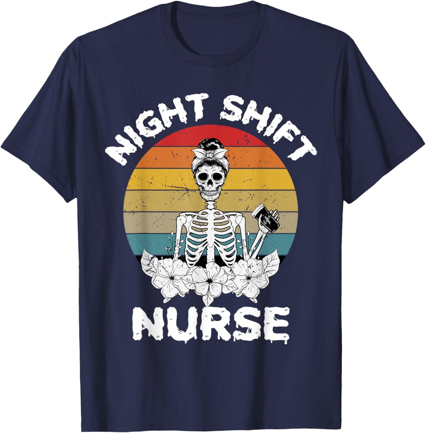 Funny Night Shift Nurse Skeleton Halloween RN Nurses Women T-Shirt - T-Shirt | Navy