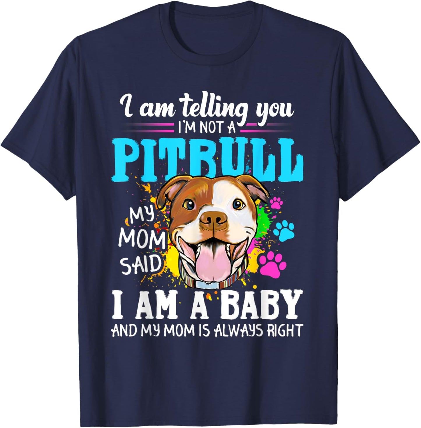 I Am Telling You I'm Not A Pitbull Dog Owners T-Shirt - T-Shirt | Navy