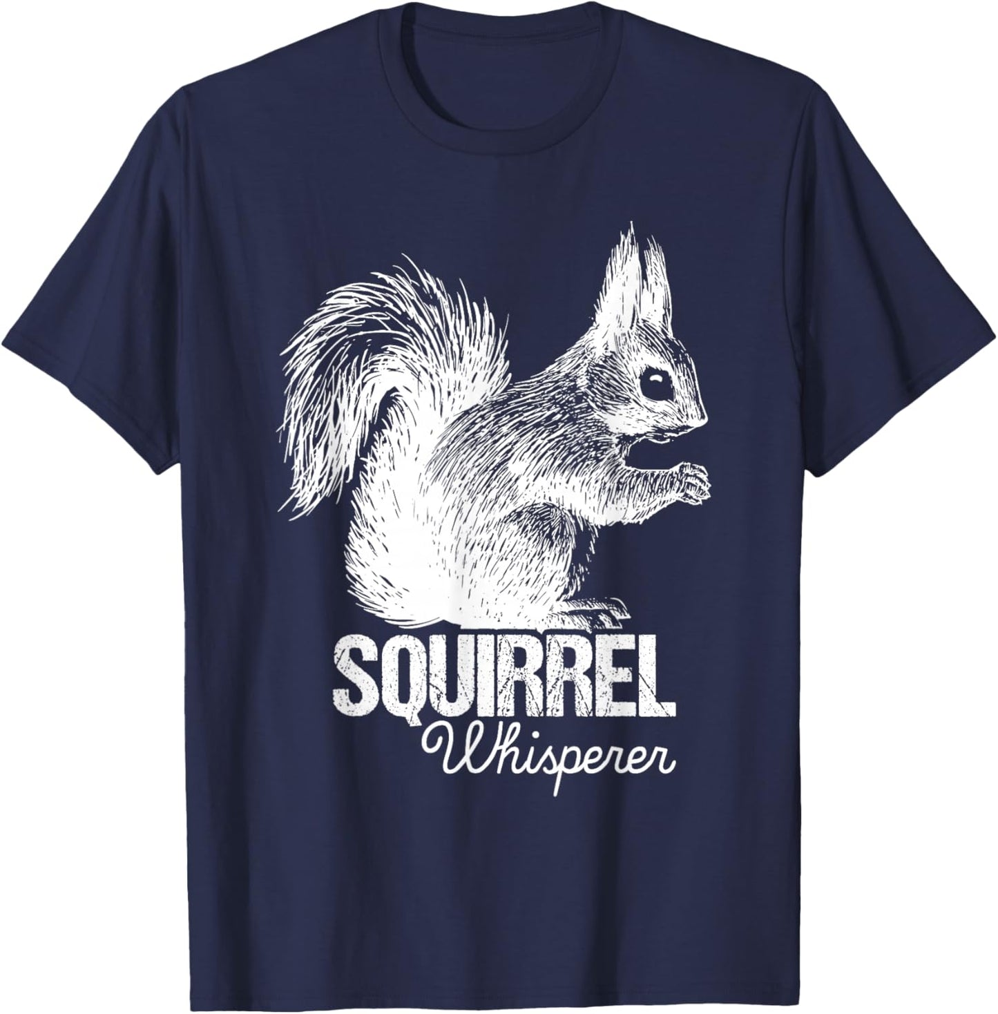 Squirrel Whisperer - Squirrel Lover Animal Lover Rodent T-Shirt - T-Shirt | Navy