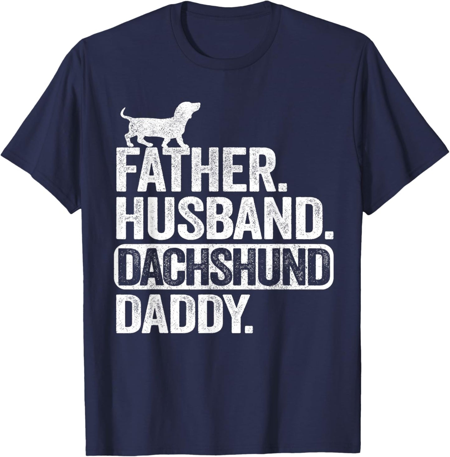 Father Husband Dachshund Daddy Wiener Dad Grandpa Doxie T-Shirt - T-Shirt | Navy