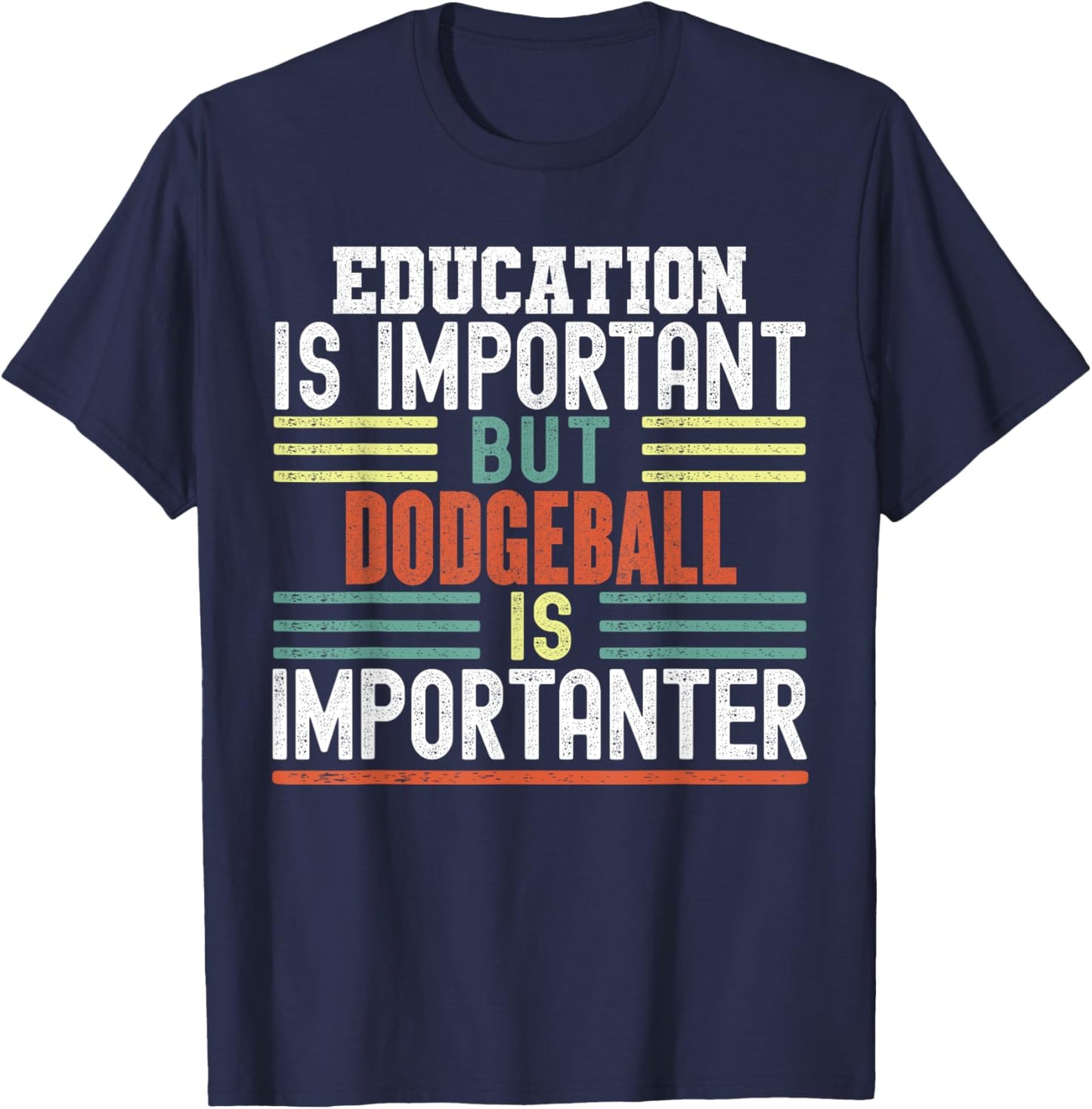 Dodgeball Funny Sayings Sarcastic Humor Gifts Kids Sports Enthusiasts -Kids Short Sleeve Black Small Education is Important but Dodgeball is Importanter Funny T-Shirt - T-Shirt | Navy