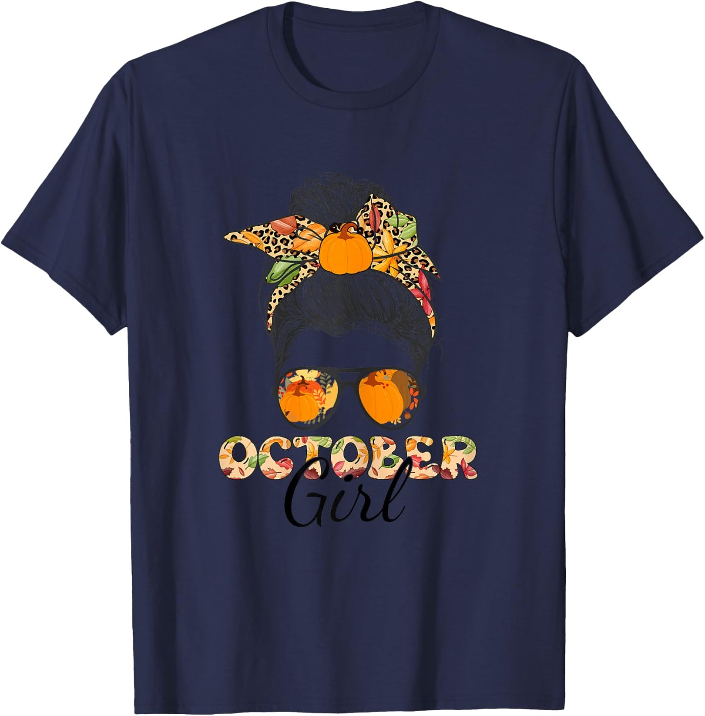 October Girl Autumn Fall Season Woman October Birthday T-Shirt - T-Shirt | Navy