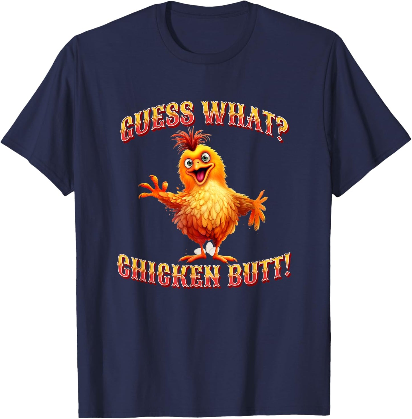 Guess What Chicken Butt Loves Peckers Yep I Talk To Chickens T-Shirt - T-Shirt | Navy
