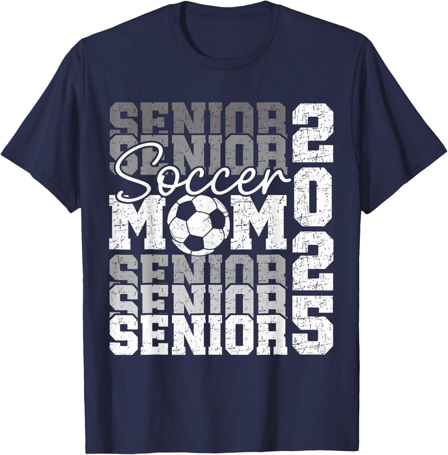 Senior Mom 2025 Soccer Class Of 2025 Funny Graduation 2025 T-Shirt - T-Shirt | Navy