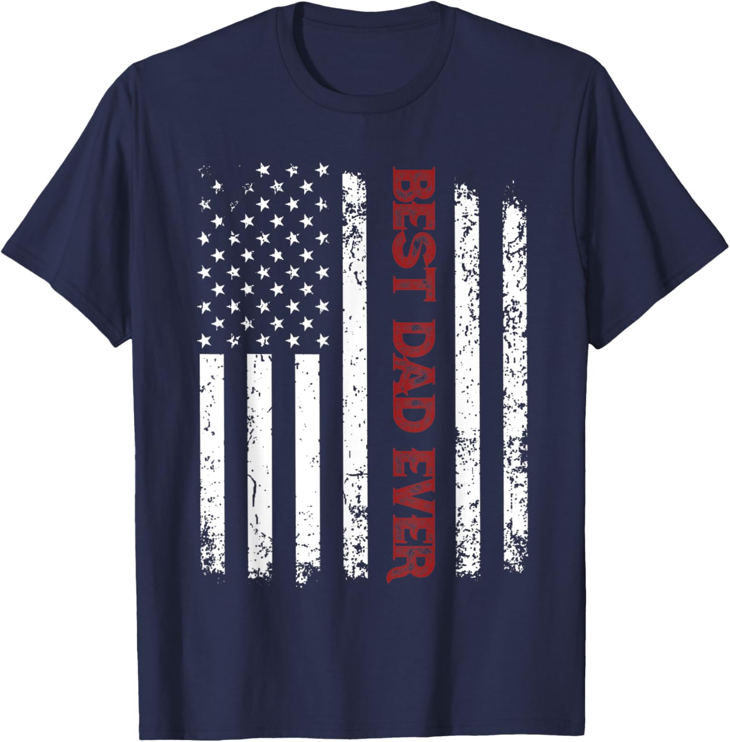 Best Dad Ever Shirt American Flag Fathers Day T-Shirt - T-Shirt | Navy