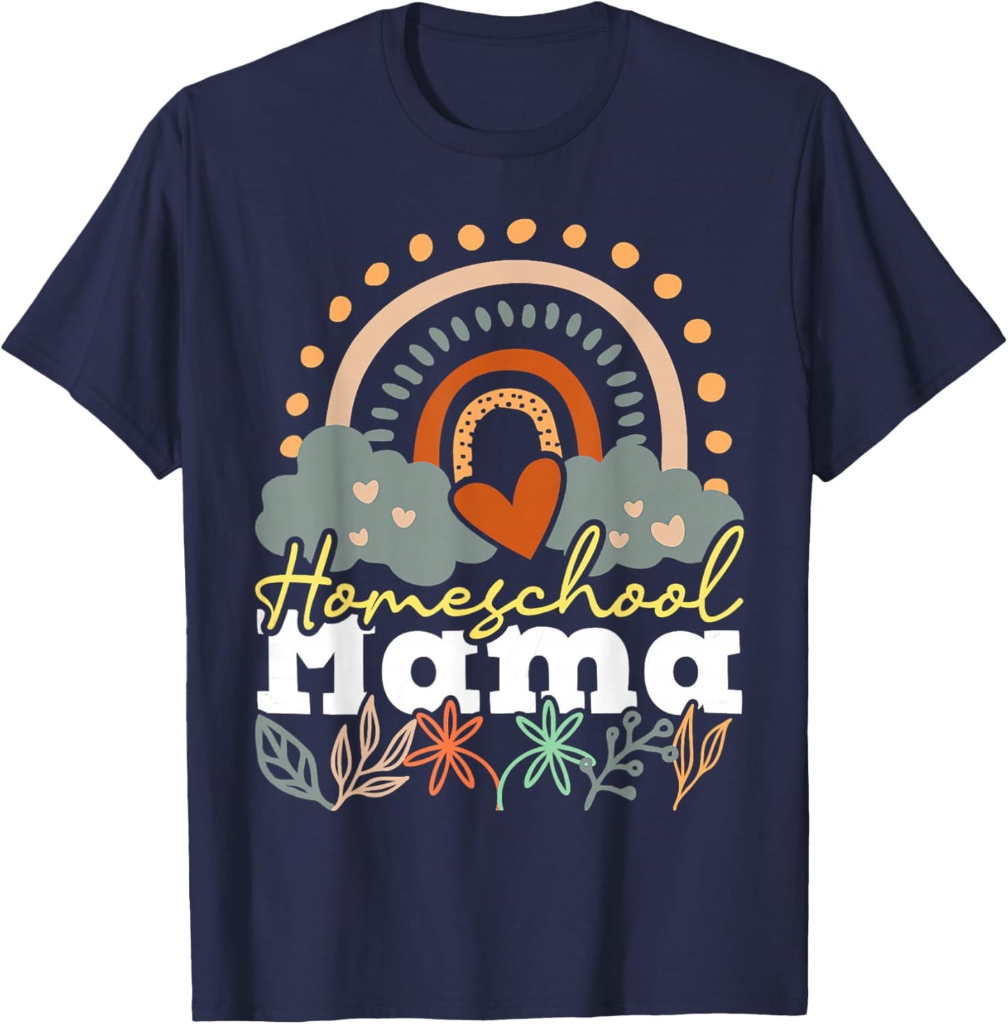 Homeschool Mama - Homeschooling Mom Rainbow Teach at Home T-Shirt - T-Shirt | Navy
