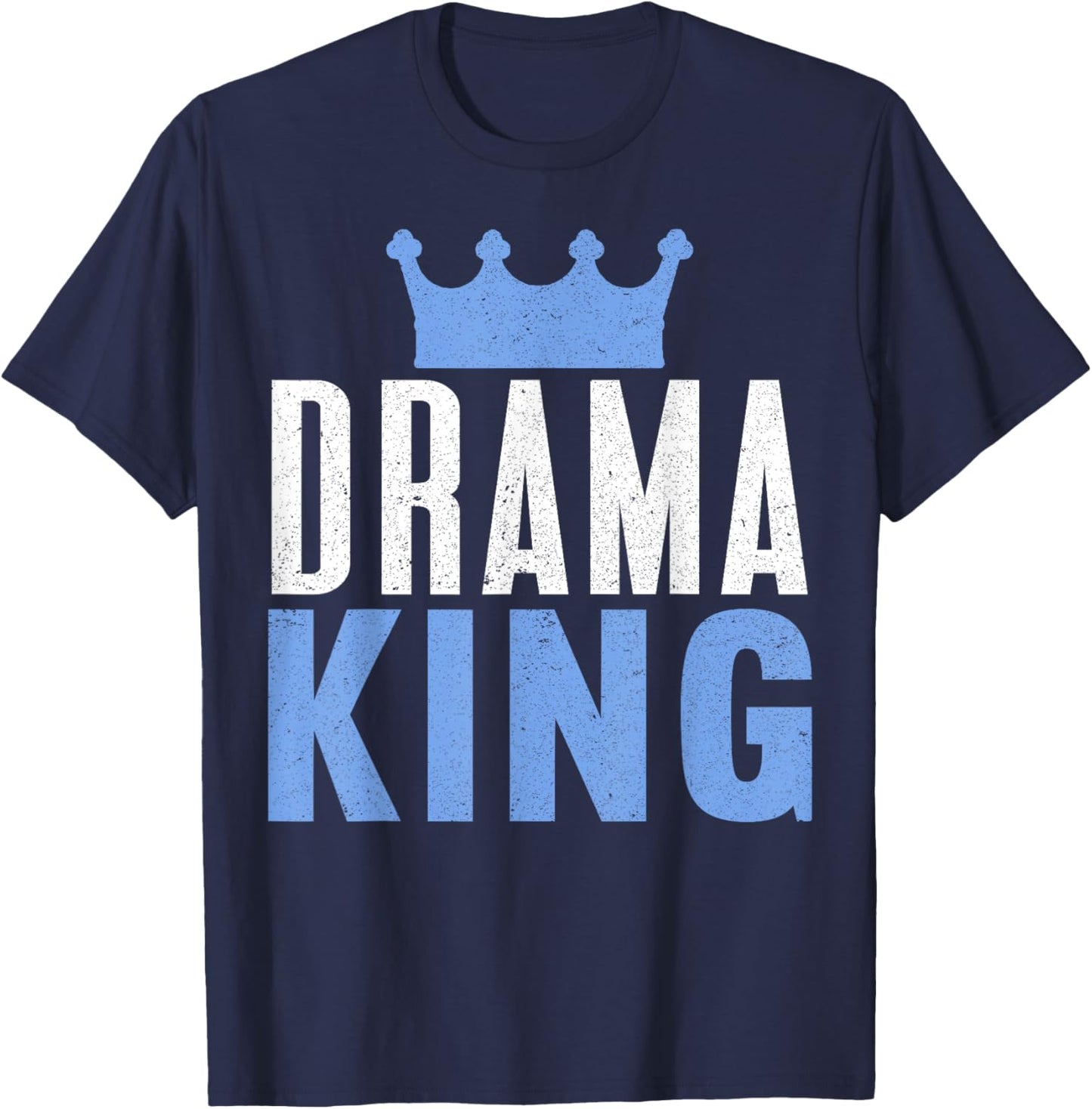 Drama King, Theater Actress Broadway Musical Theatre T-Shirt - T-Shirt | Navy