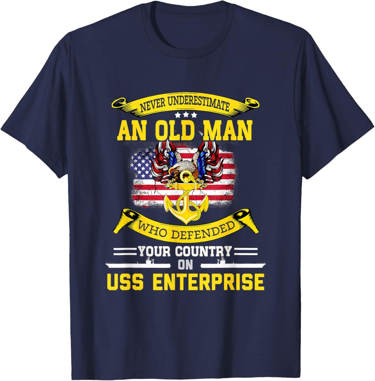 Never Underestimate USS Enterprise CVN-65 Aircraft Carrier T-Shirt - T-Shirt | Navy