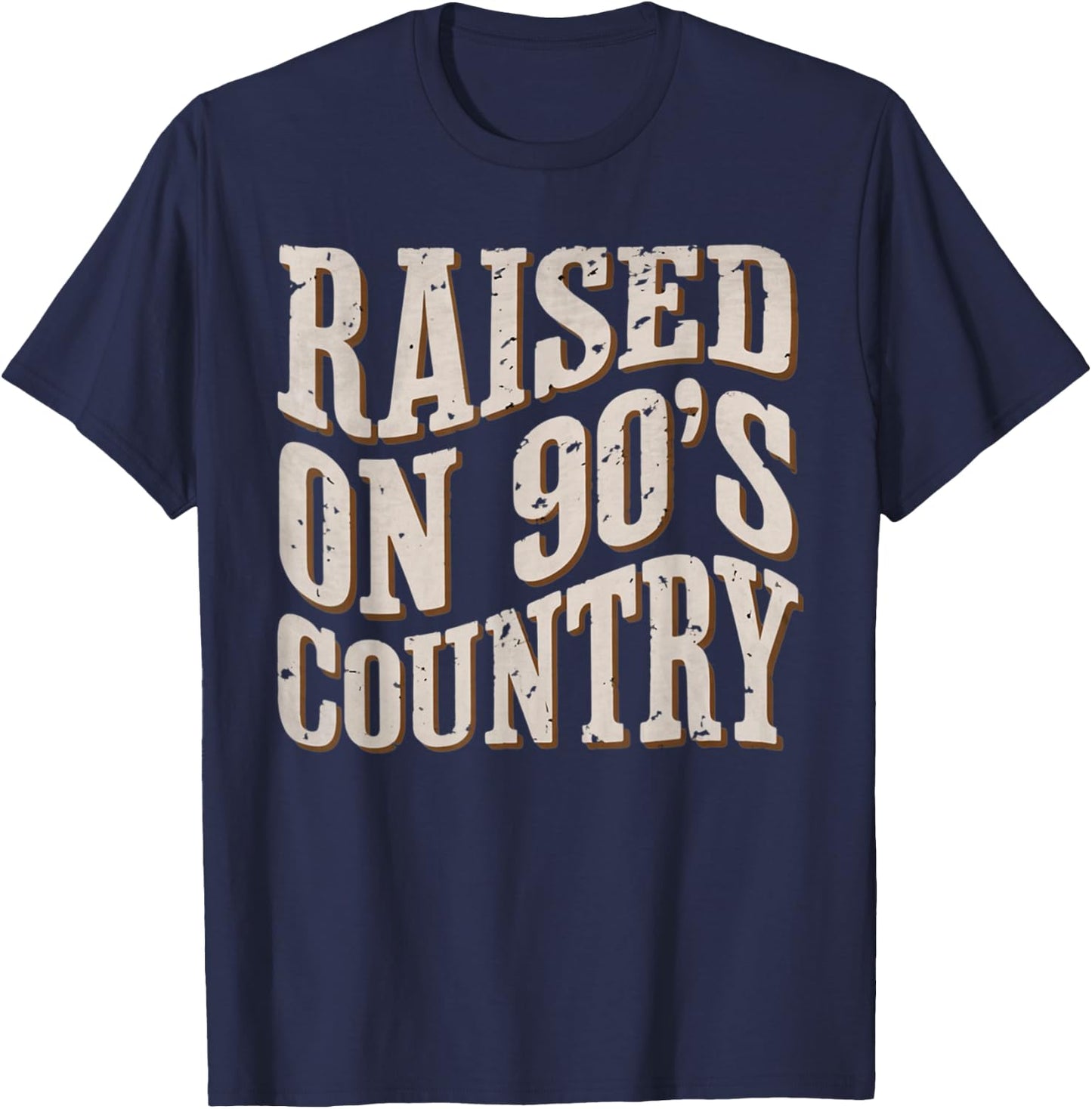 Country Men Women Raised On 90’s Country Music 90s country T-Shirt - T-Shirt | Navy