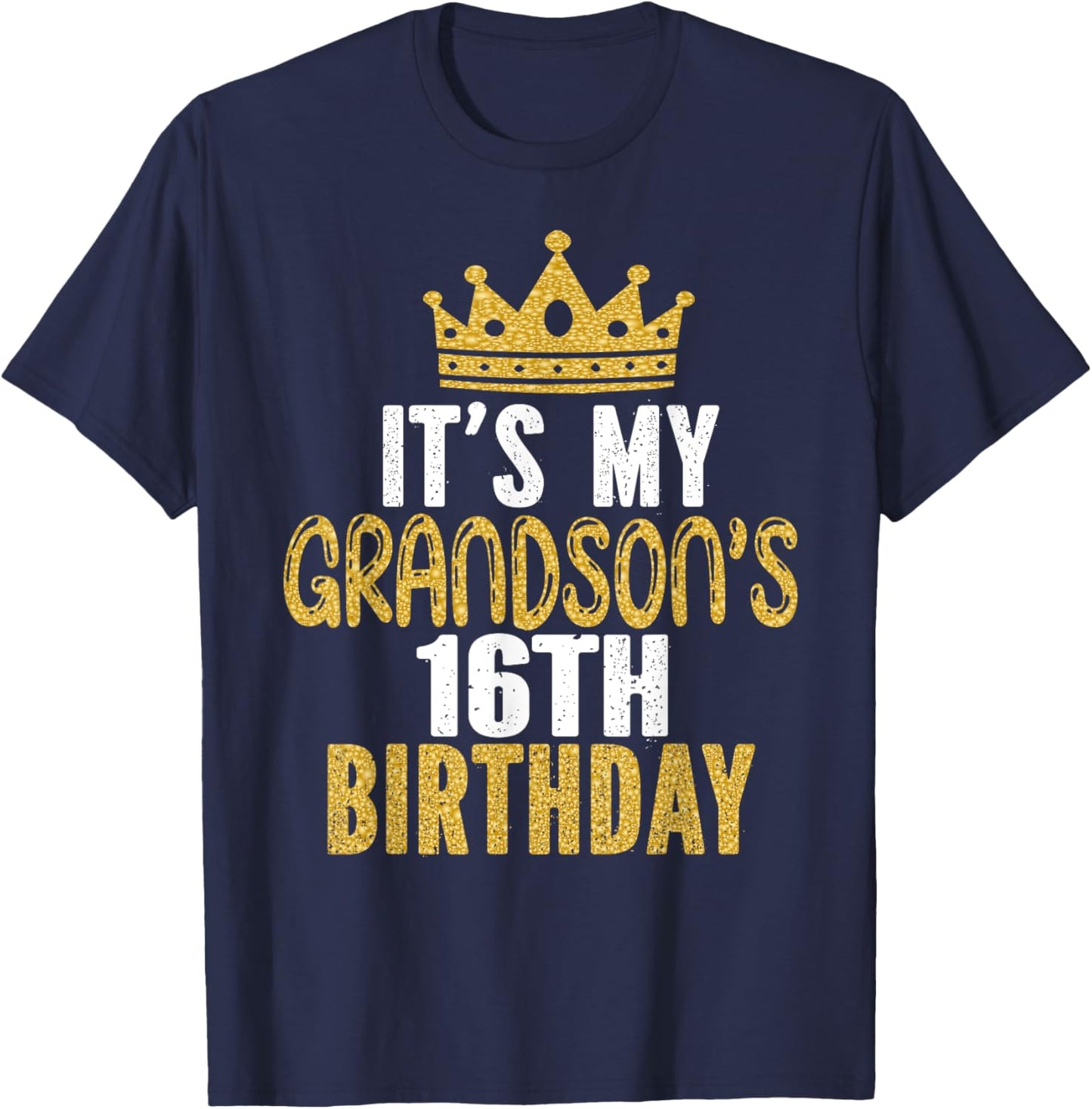 It's My Grandson's 16th Birthday 16 Years Old Boy T-Shirt - T-Shirt | Navy