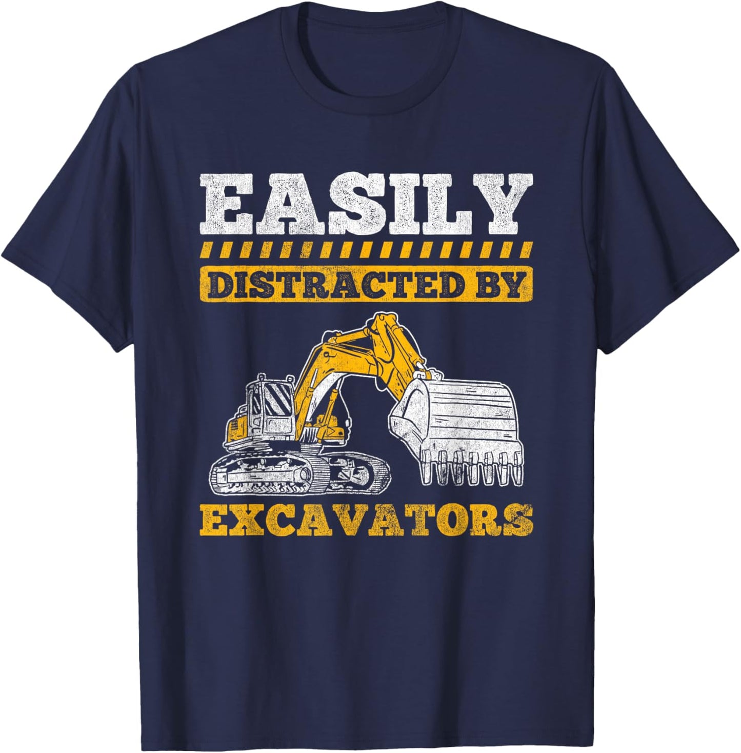 Truck Construction Easily Distracted By Excavator T-Shirt - T-Shirt | Navy