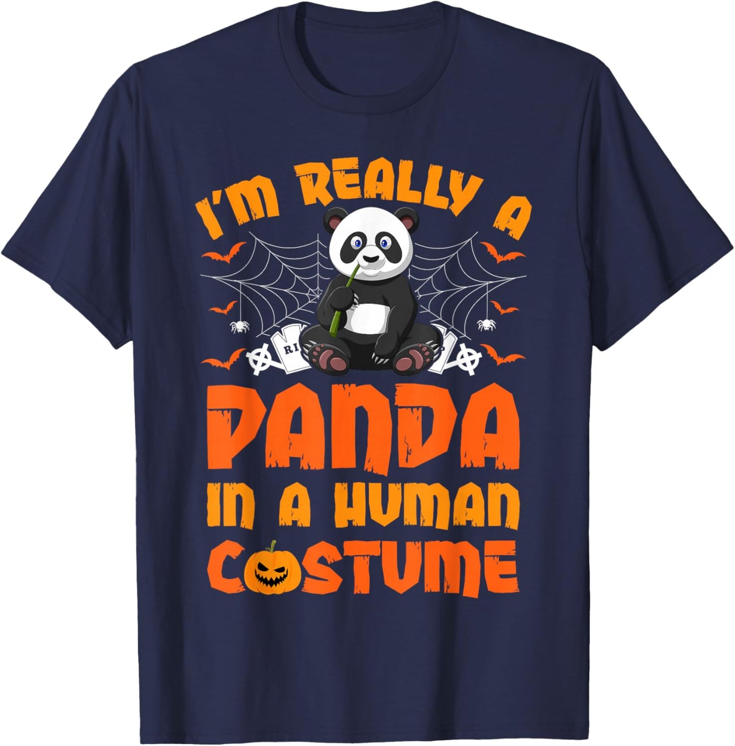 Funny I'm Really A Panda In A Human Costume Panda Halloween T-Shirt - T-Shirt | Navy