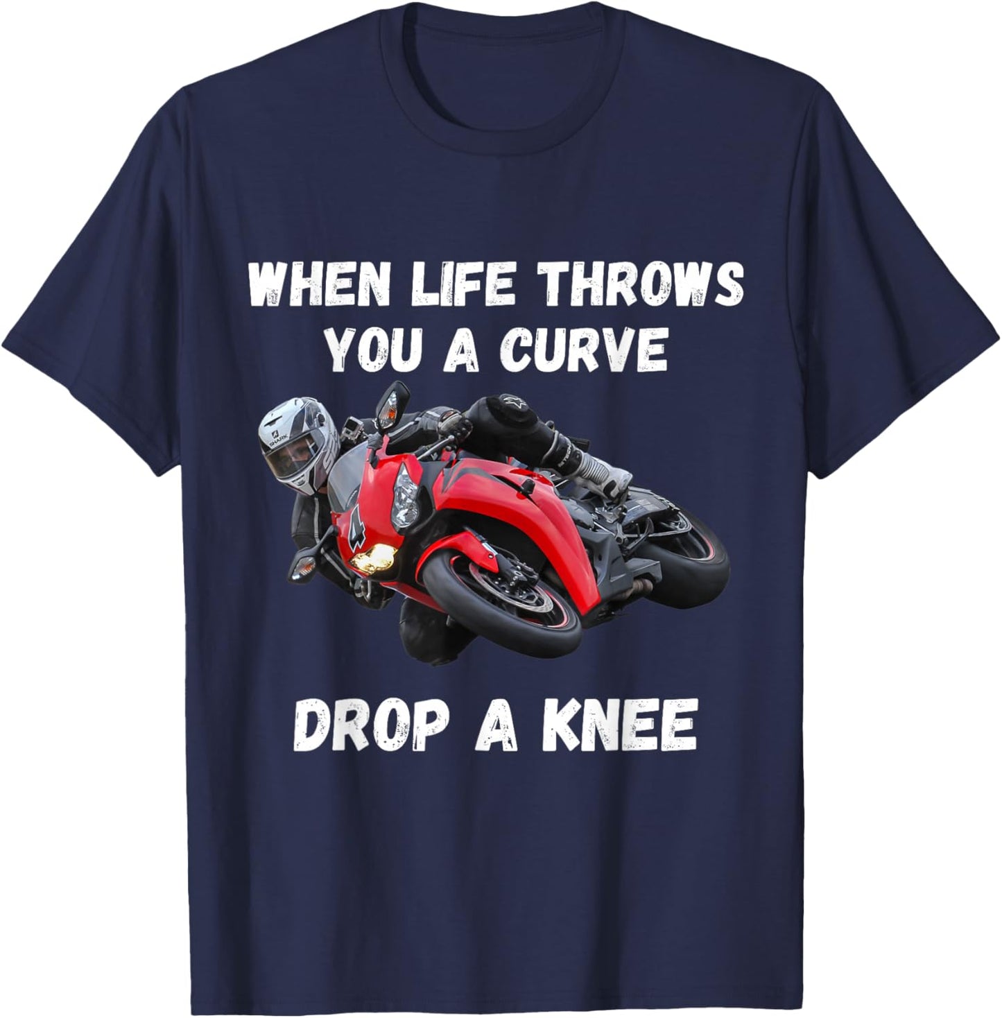 If life throws you a curve Funny motorcycle saying quote T-Shirt - T-Shirt | Navy