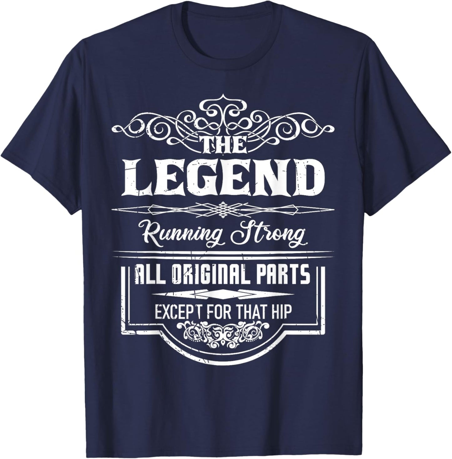 The Legend Running Strong all Original parts except that hip T-Shirt - T-Shirt | Navy