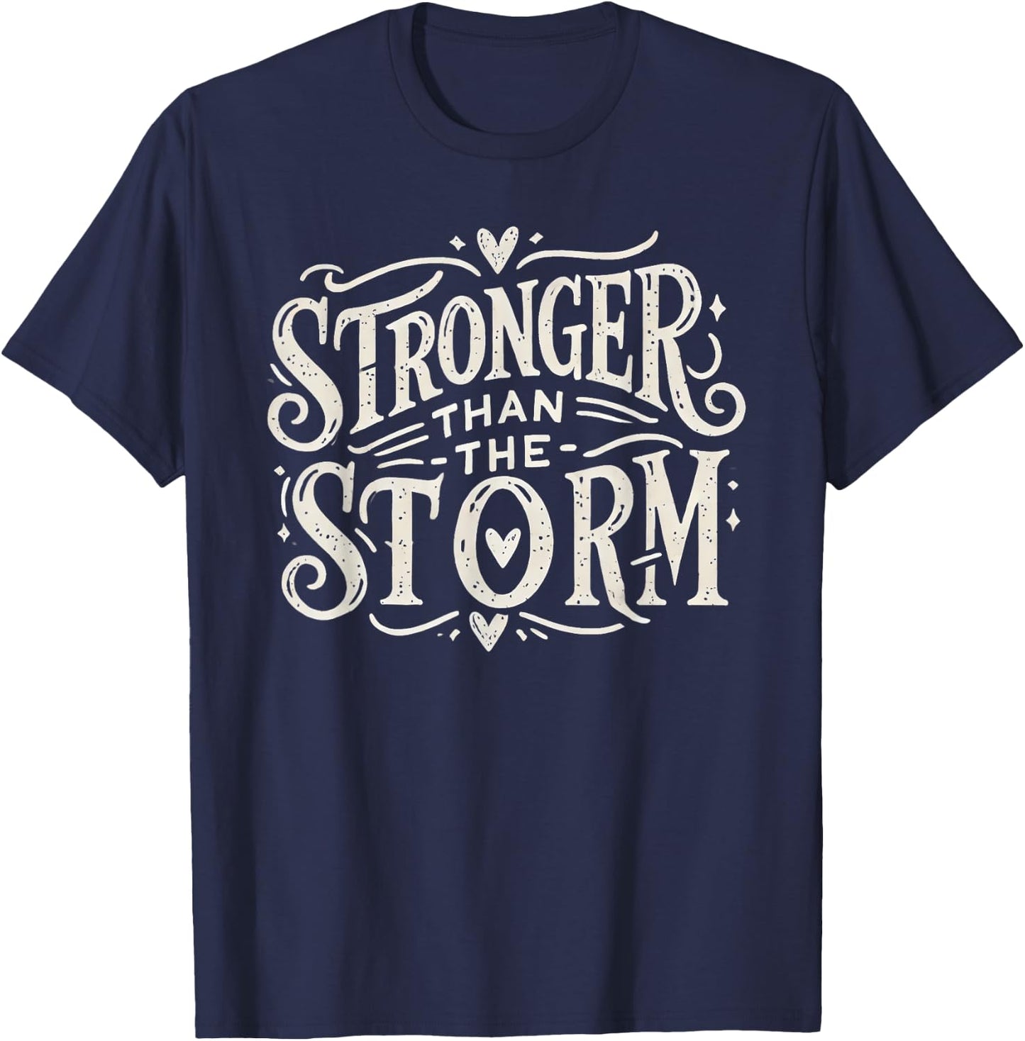 Stronger Than the Storm T-Shirt - T-Shirt | Navy