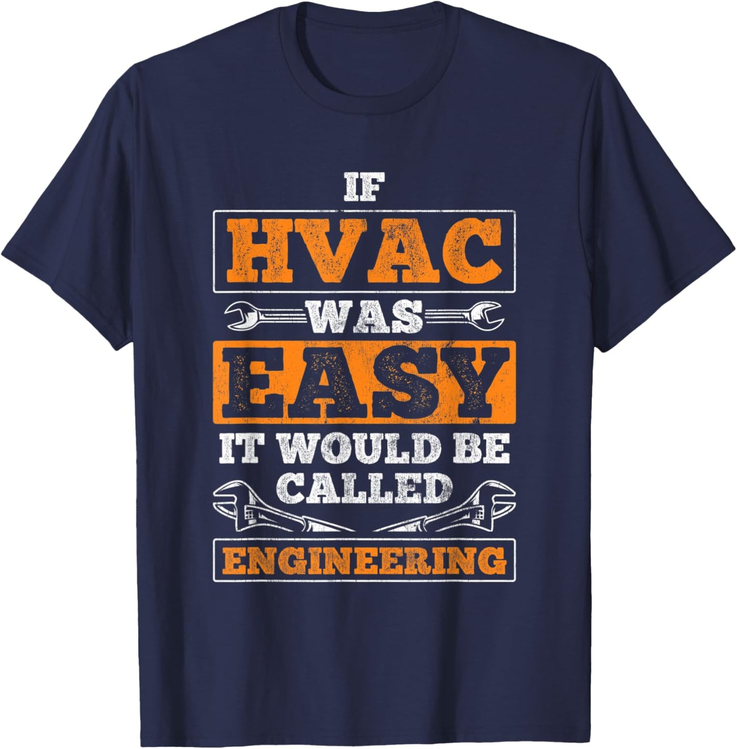 If HVAC Easy Called Engineering HVAC Tech HVAC Technician T-Shirt - T-Shirt | Navy
