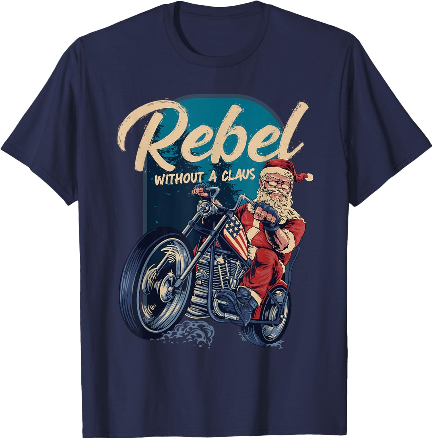 Rebel Without A Claus Santa Biker Christmas Funny Pun T-Shirt - T-Shirt | Navy