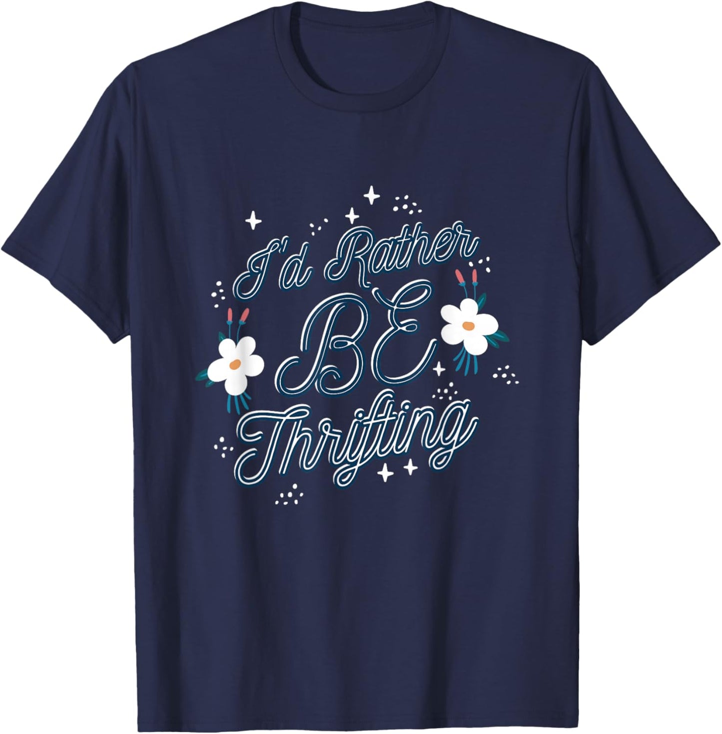 I'd Rather Be Thrifting Thrift Store T-Shirt - T-Shirt | Navy