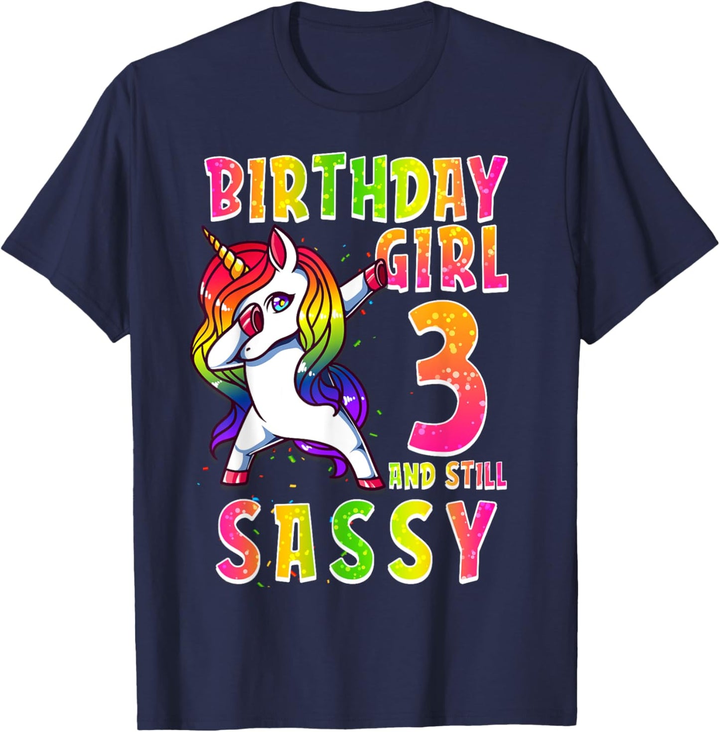 3rd Birthday Girl Dabbing Unicorn 3 Years & Still SASSY T-Shirt - T-Shirt | Navy