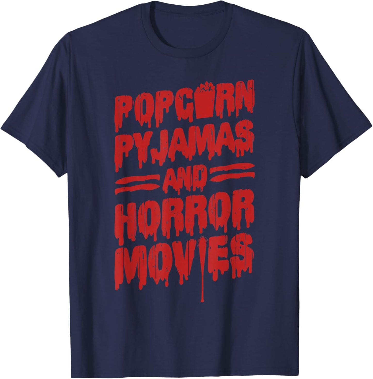 Scary Horror Movie Popcorn Pajamas and Horror Movies T-Shirt - T-Shirt | Navy