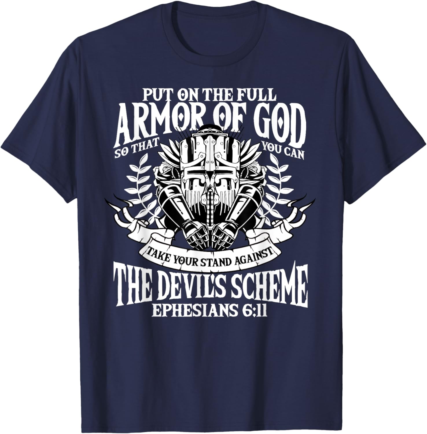 Ephesians 6:11 Armor of God Christian Bible Verse Religious T-Shirt - T-Shirt | Navy