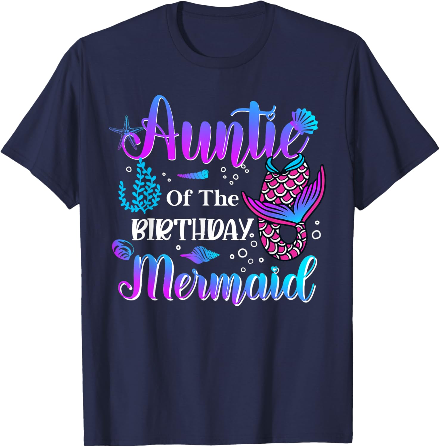 Auntie of The Birthday Mermaid Funny Matching Family Mermaid T-Shirt - T-Shirt | Navy