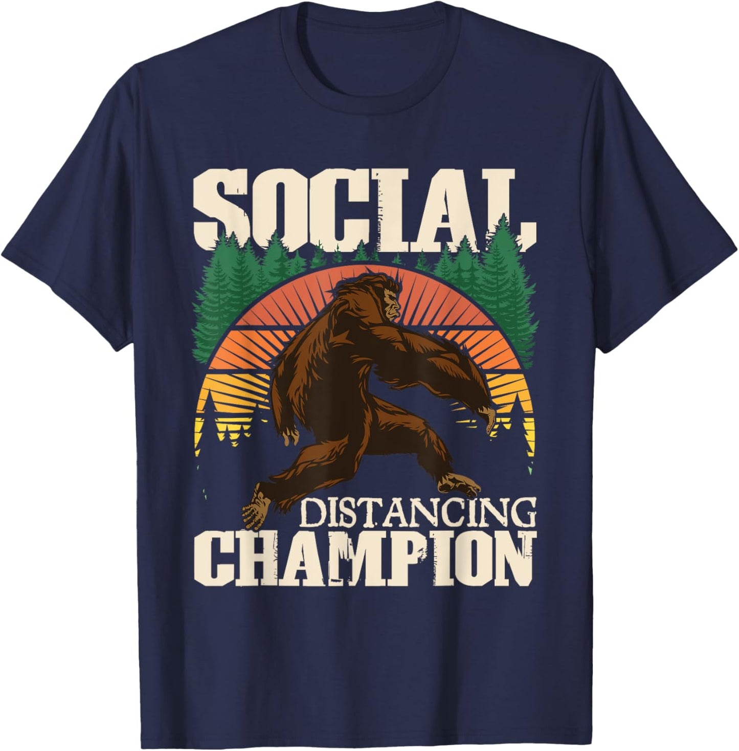 Social Distancing Champion - Funny Bigfoot Sasquatch T-Shirt - T-Shirt | Navy