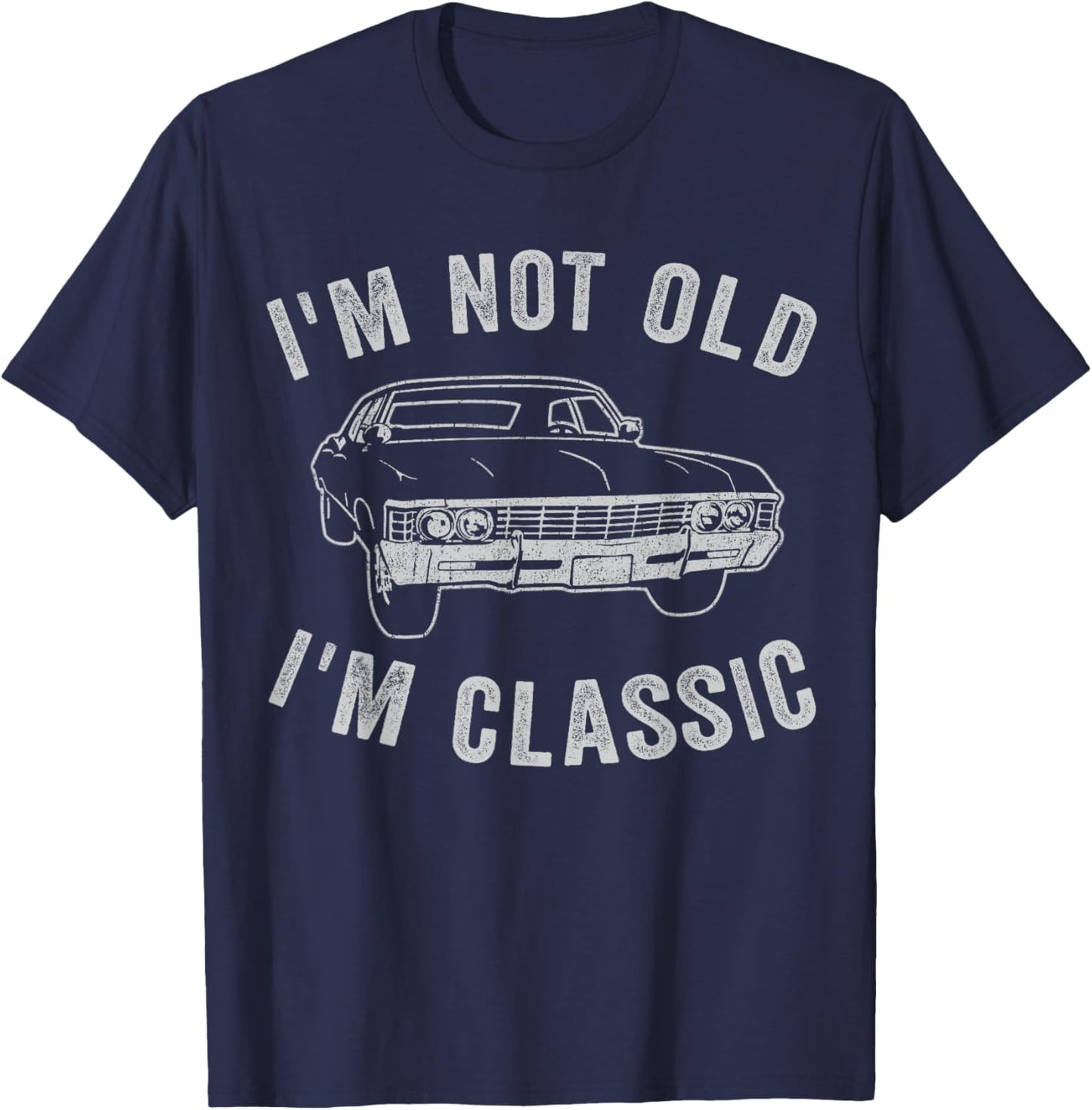 I'm Not Old I'm Classic Funny Car Graphic - & T-Shirt - T-Shirt | Navy