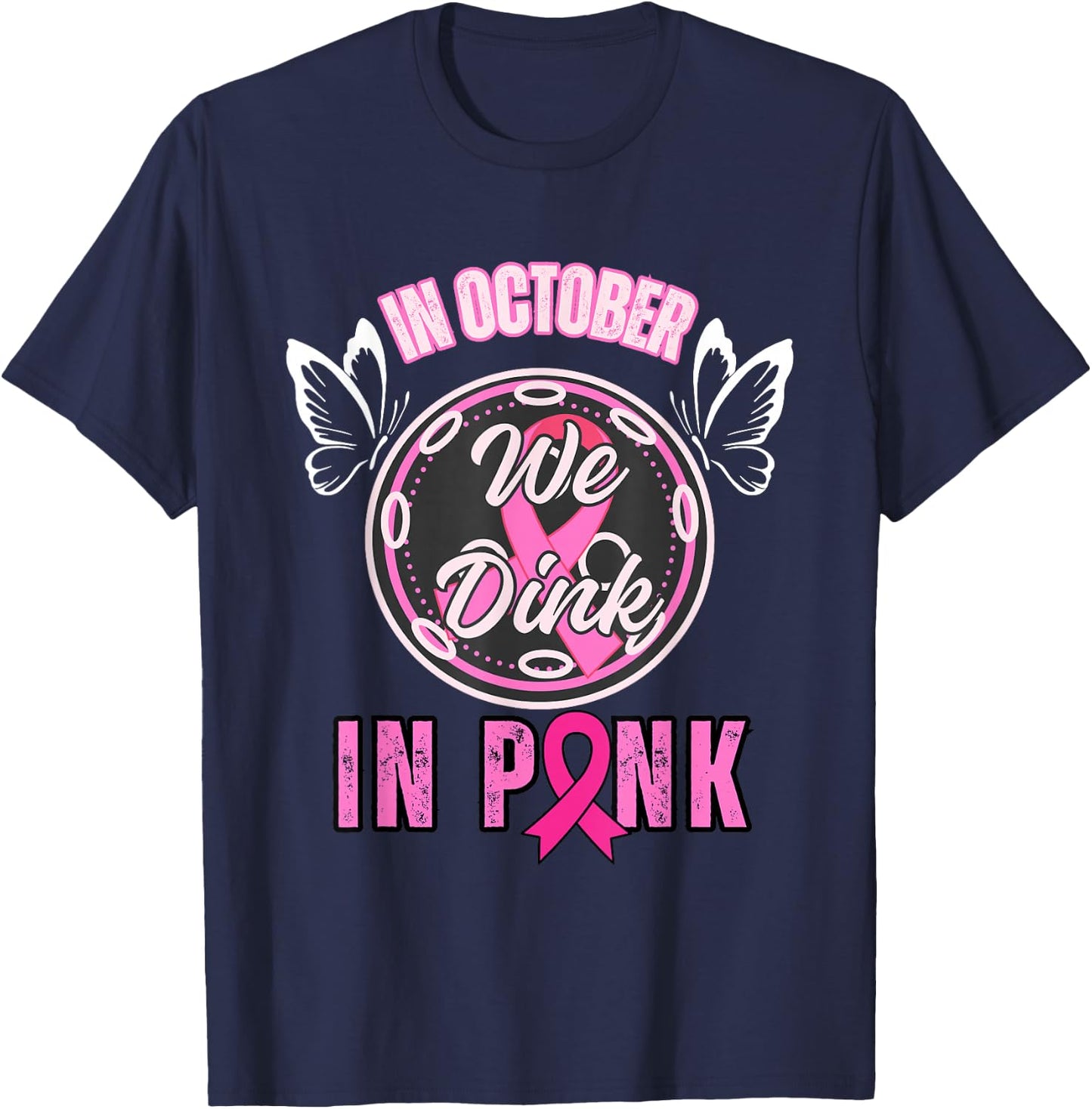 Breast Cancer Awareness Together We Fight Pickleball Pink T-Shirt - T-Shirt | Navy