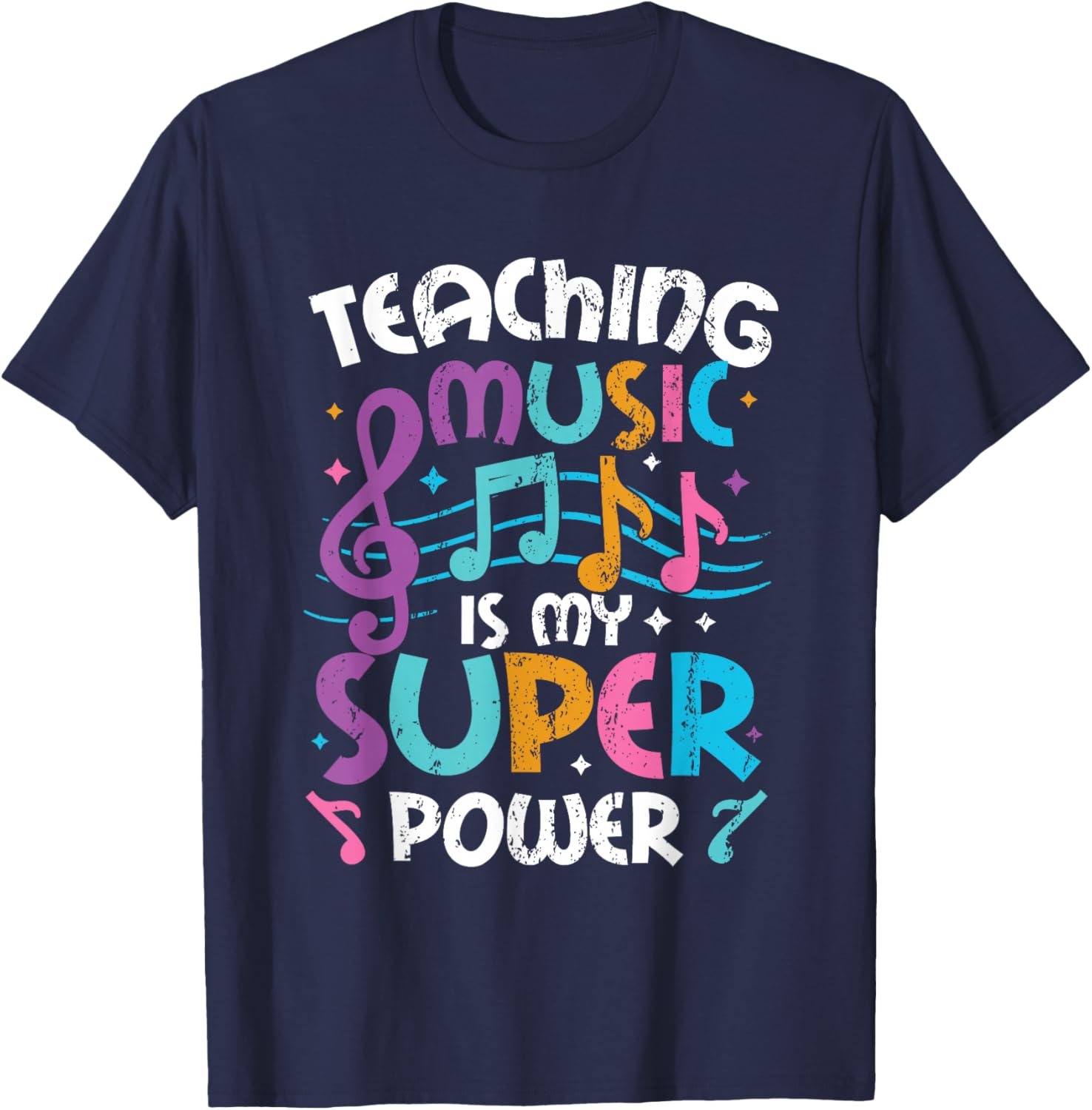 Teaching Music Is My Superpower Music Teacher T-Shirt - T-Shirt | Navy