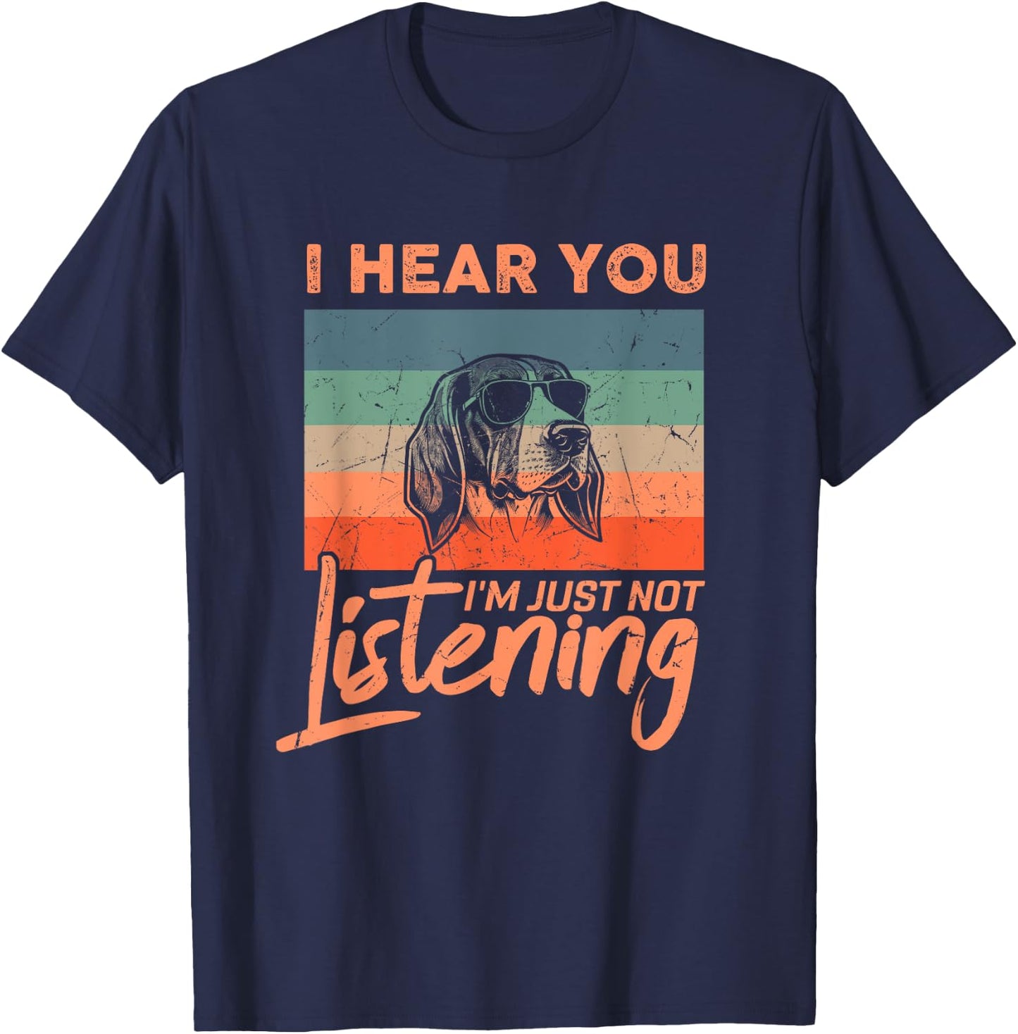 I Hear You I'm Just Not Listening Funny Foxhound Dog Lover Men Women Kids T-Shirt - T-Shirt | Navy