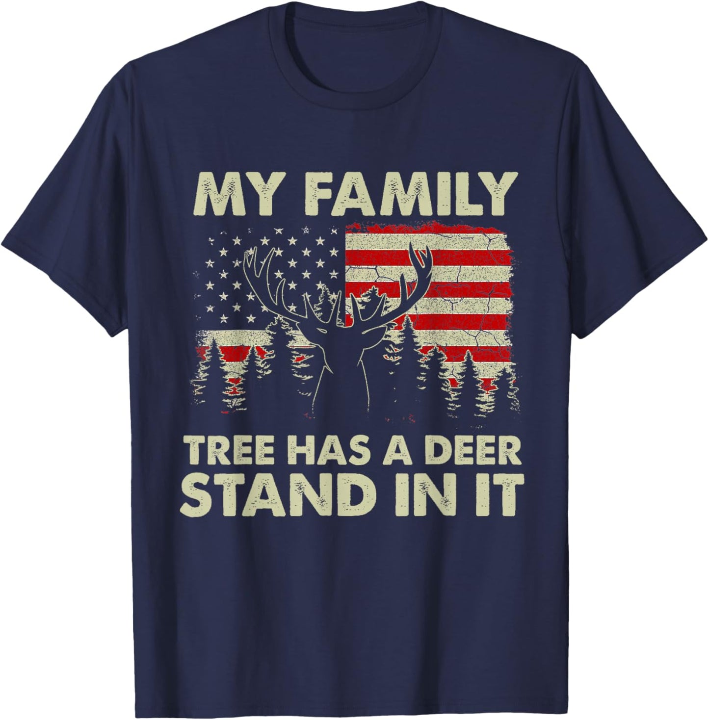 My Family Tree Has A Deer Stand In It Hunting USA Flag T-Shirt - T-Shirt | Navy
