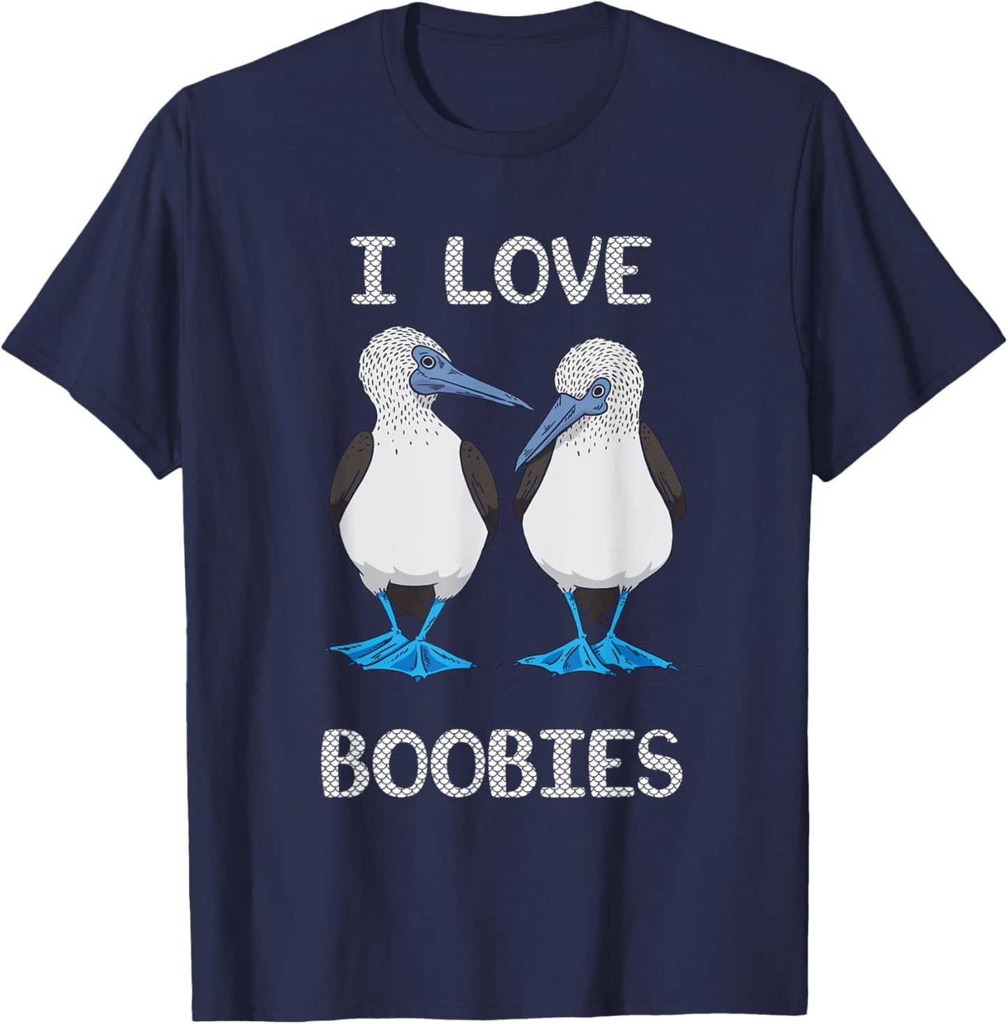 Blue Footed Boobies Tropical Sea Bird Boobies Lovers T-Shirt - T-Shirt | Navy