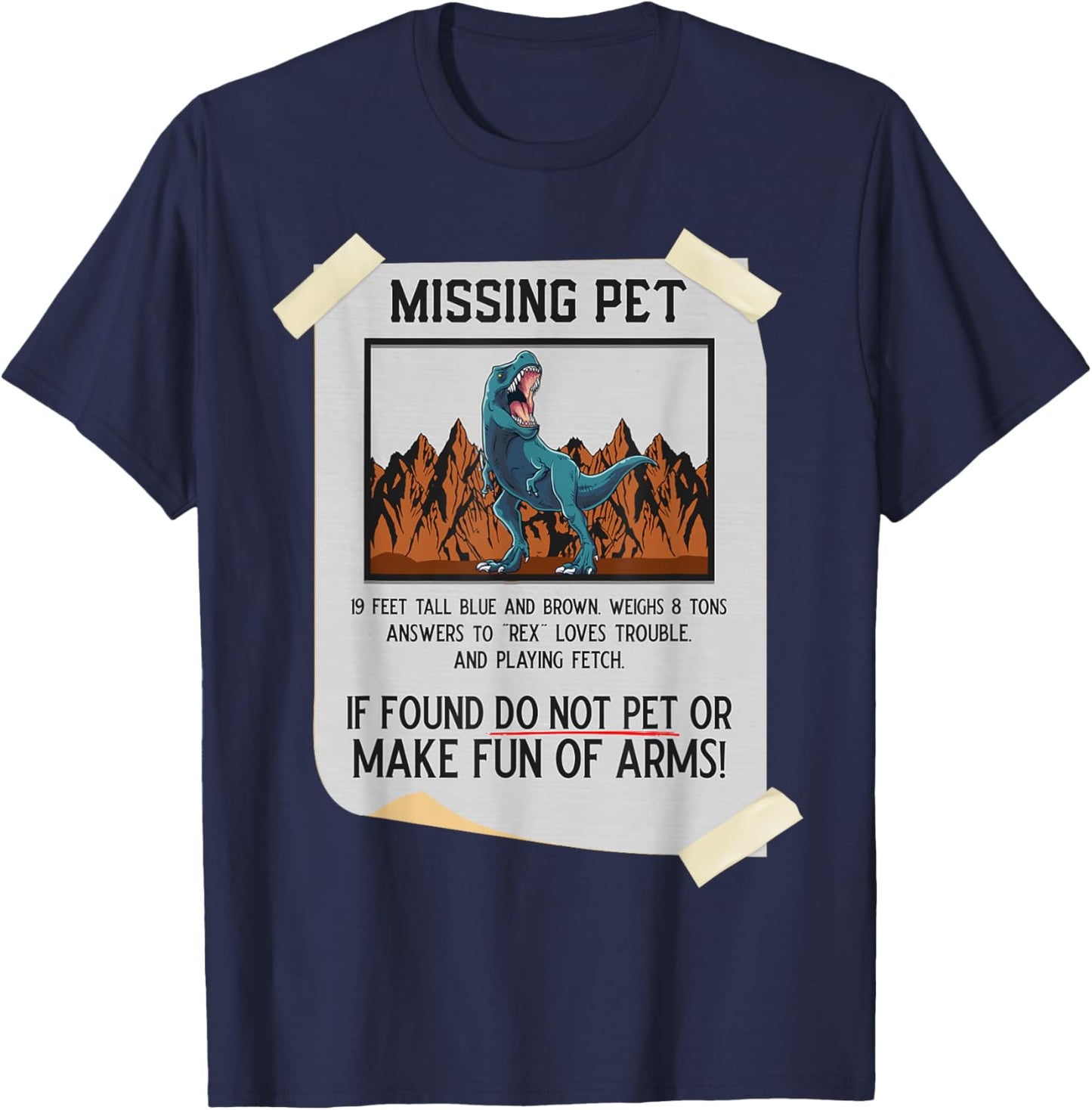 Missing Pet Dinosaur T Rex Lover Funny Halloween Costume Small T-Shirt - T-Shirt | Navy